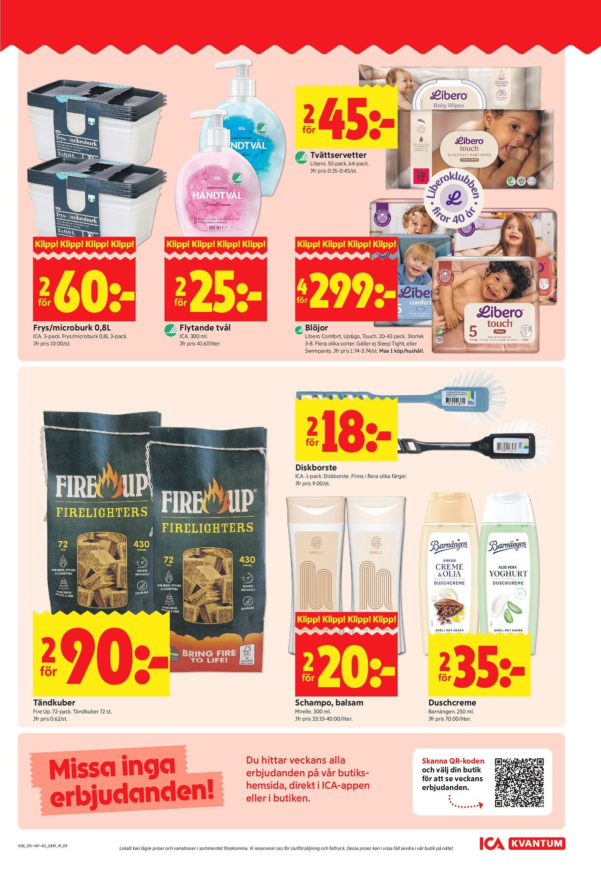 Se ICA Kvantum reklamblad för vecka 8 på Kampanjveckan.se. Se bra erbjudanden på många varor, t.ex. frysburkar ica eller tvål flytande ica. Läs reklambladet här! Sida 9
