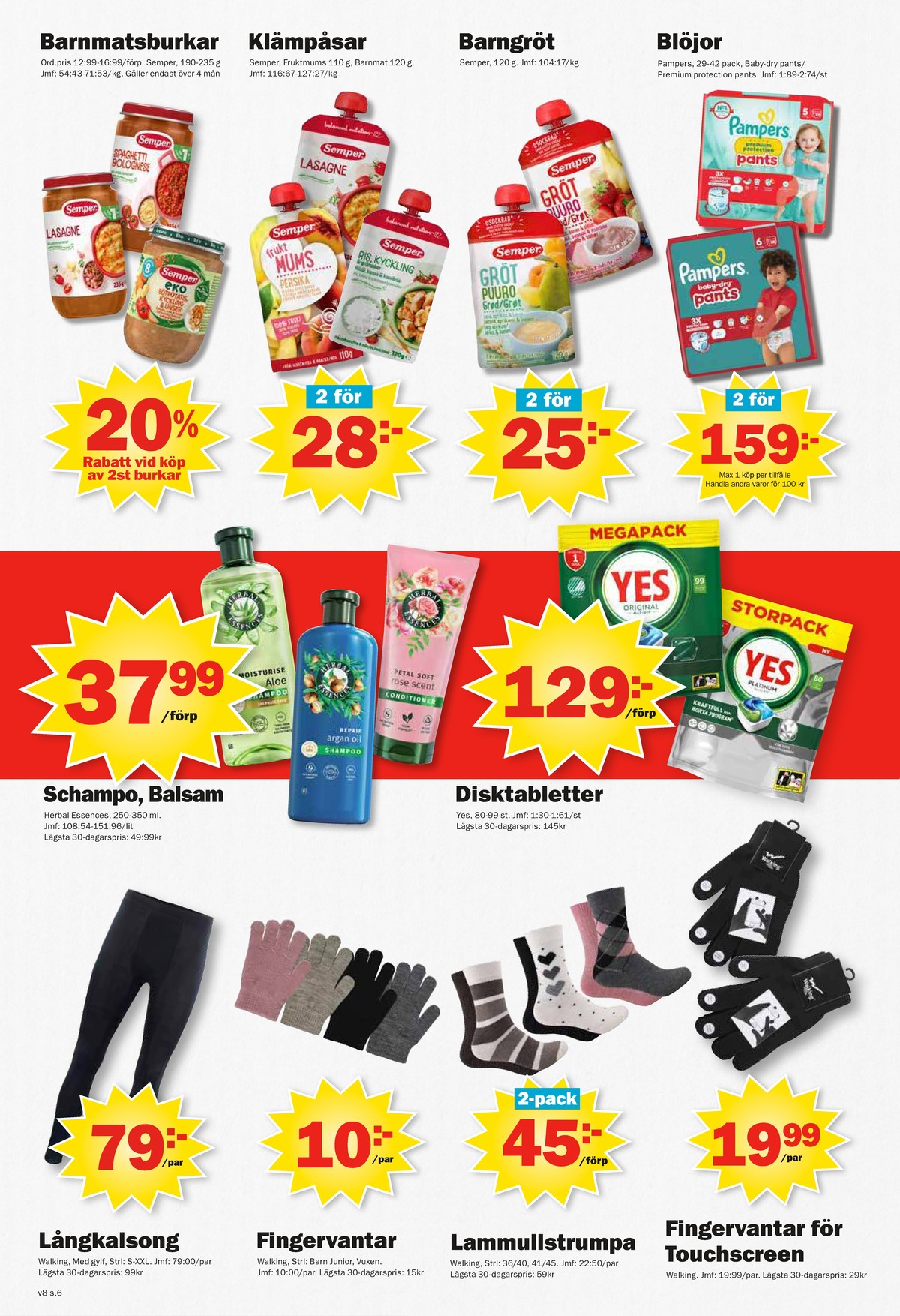 Se Pekås reklamblad för vecka 8 på Kampanjveckan.se. Se bra erbjudanden på många varor, t.ex. barnmat semper eller barnmat semper. Läs reklambladet här! Sida 6
