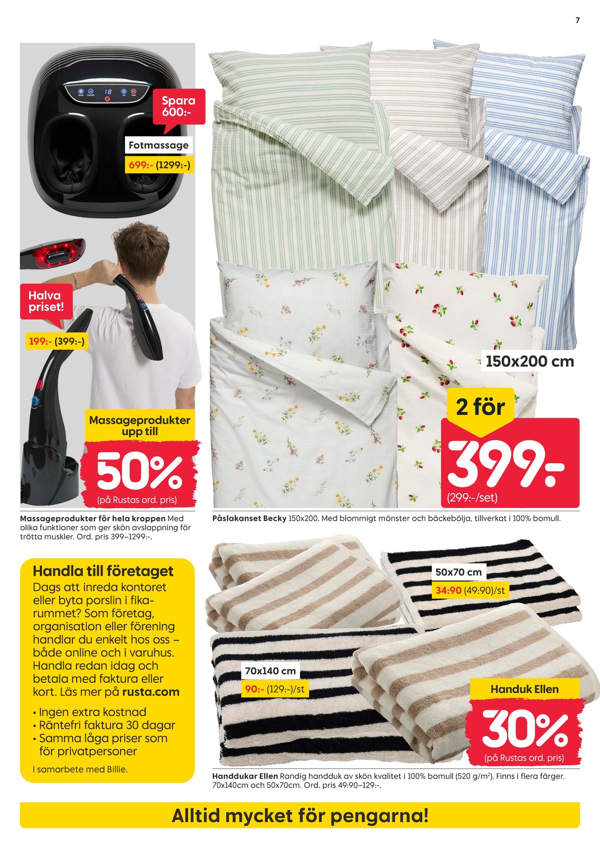 Se Rusta reklamblad för vecka 8 på Kampanjveckan.se. Se bra erbjudanden på många varor, t.ex. handduk okänd eller bäddset okänd. Läs reklambladet här! Sida 7
