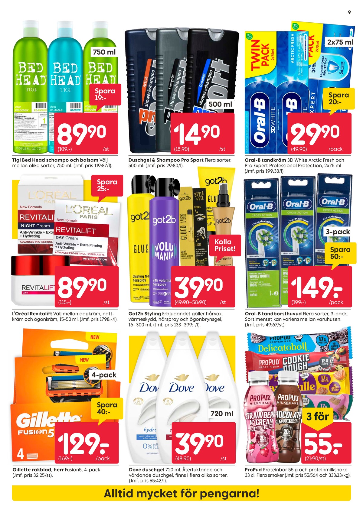 Se Rusta reklamblad för vecka 8 på Kampanjveckan.se. Se bra erbjudanden på många varor, t.ex. rakblad fusion 5 eller borstar el-tandborste braun oral-b. Läs reklambladet här! Sida 9
