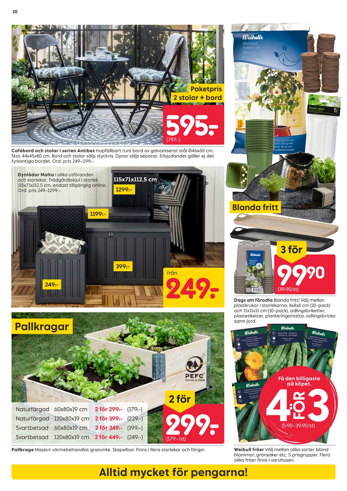 Se Rusta reklamblad för vecka 8 på Kampanjveckan.se. Se bra erbjudanden på många varor, t.ex. utemöbler okänd eller dynförvaring okänd. Läs reklambladet här! Sida 10
