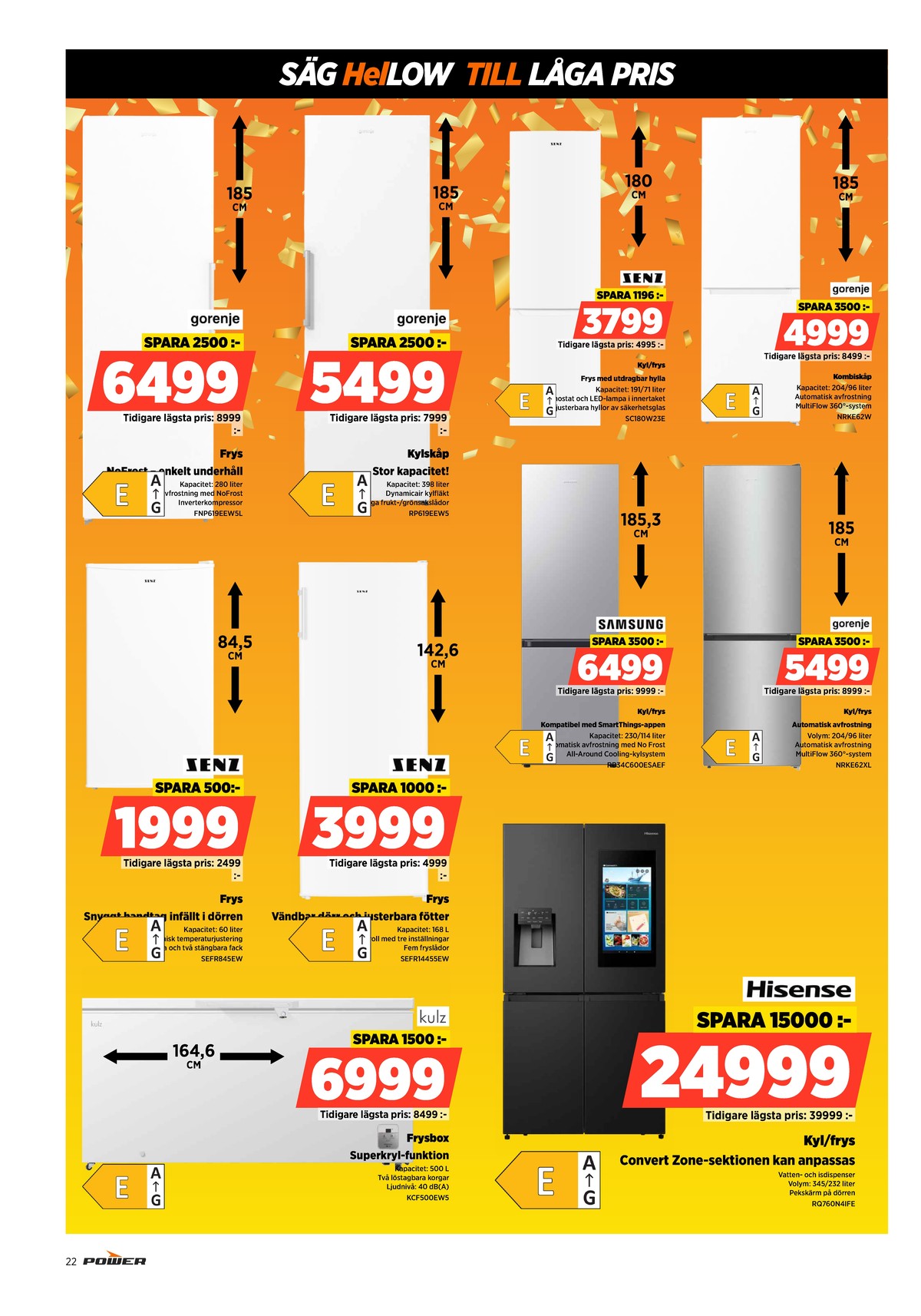 Se Power reklamblad för vecka 8 på Kampanjveckan.se. Se bra erbjudanden på många varor, t.ex. frysskåp senz eller frysskåp samsung. Läs reklambladet här! Sida 22
