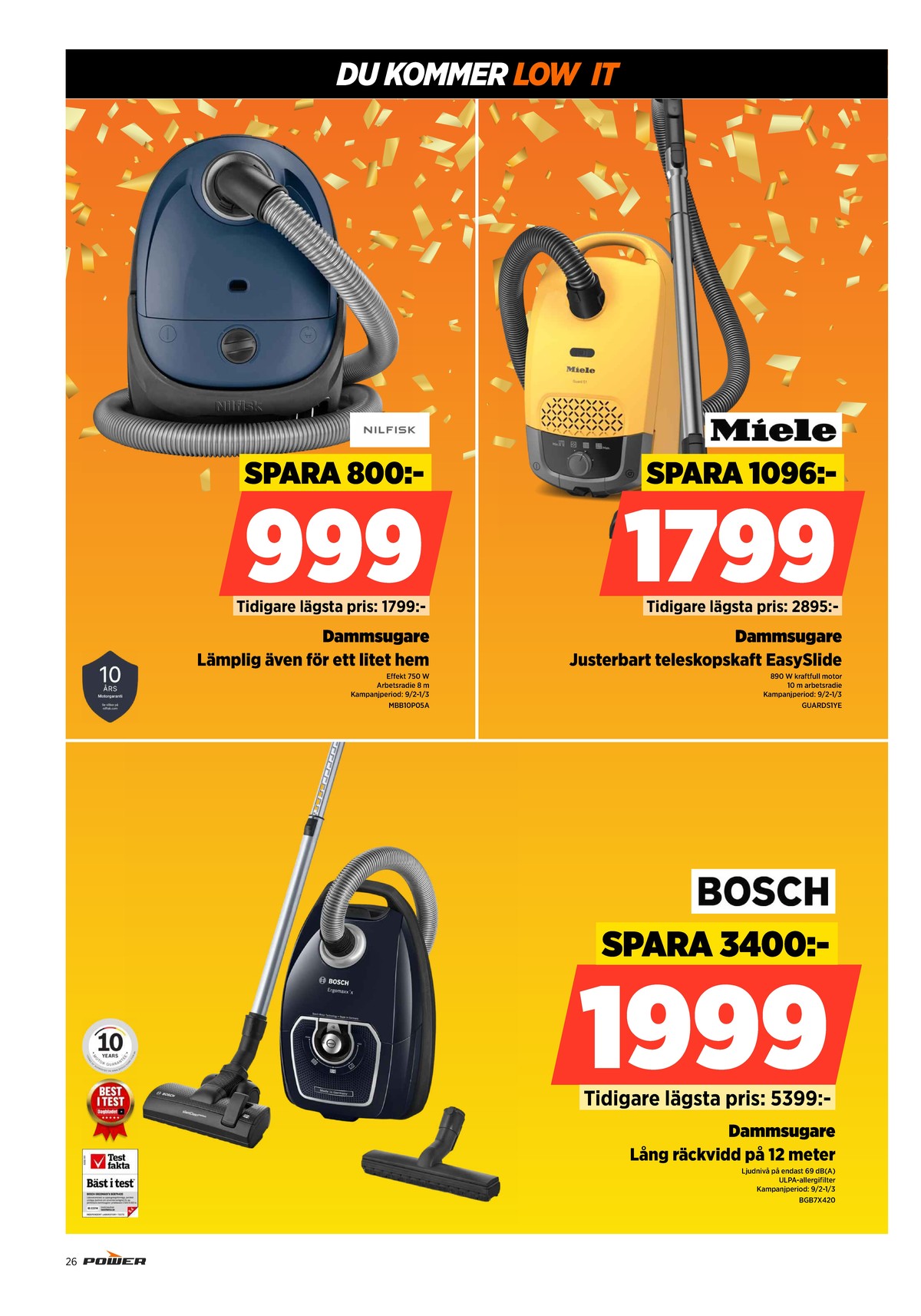Se Power reklamblad för vecka 8 på Kampanjveckan.se. Se bra erbjudanden på många varor, t.ex. dammsugare miele eller dammsugare nilfisk. Läs reklambladet här! Sida 26
