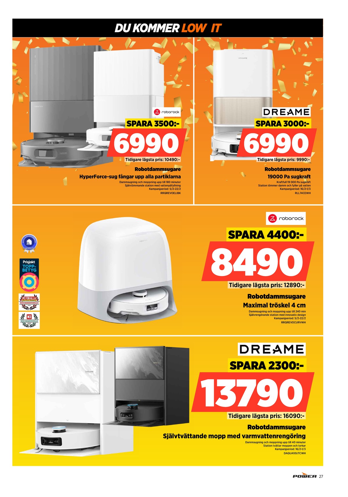 Se Power reklamblad för vecka 8 på Kampanjveckan.se. Se bra erbjudanden på många varor, t.ex. robotdammsugare roborock eller robotdammsugare roborock. Läs reklambladet här! Sida 27
