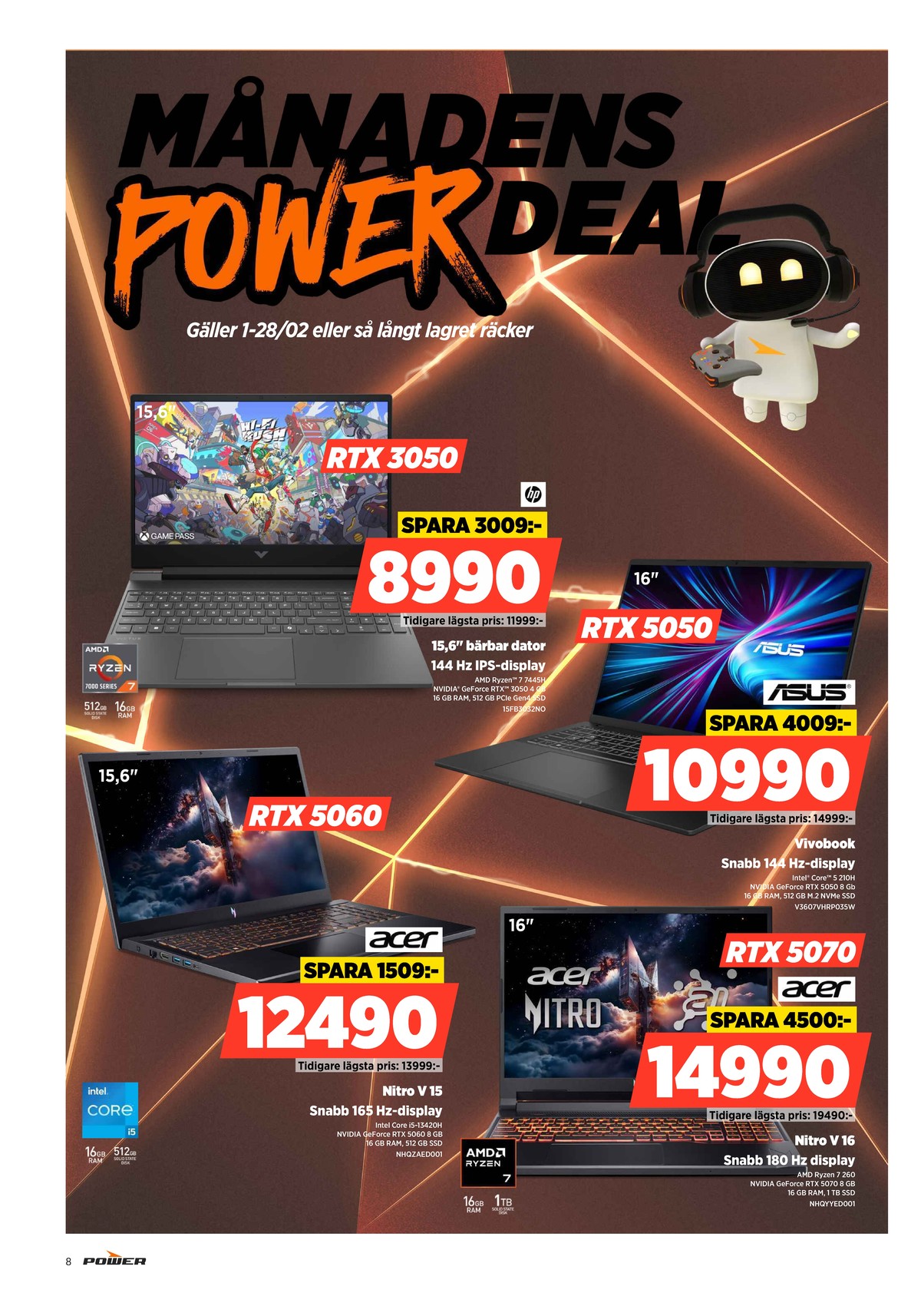 Se Power reklamblad för vecka 8 på Kampanjveckan.se. Se bra erbjudanden på många varor, t.ex. laptop asus eller laptop acer. Läs reklambladet här! Sida 8
