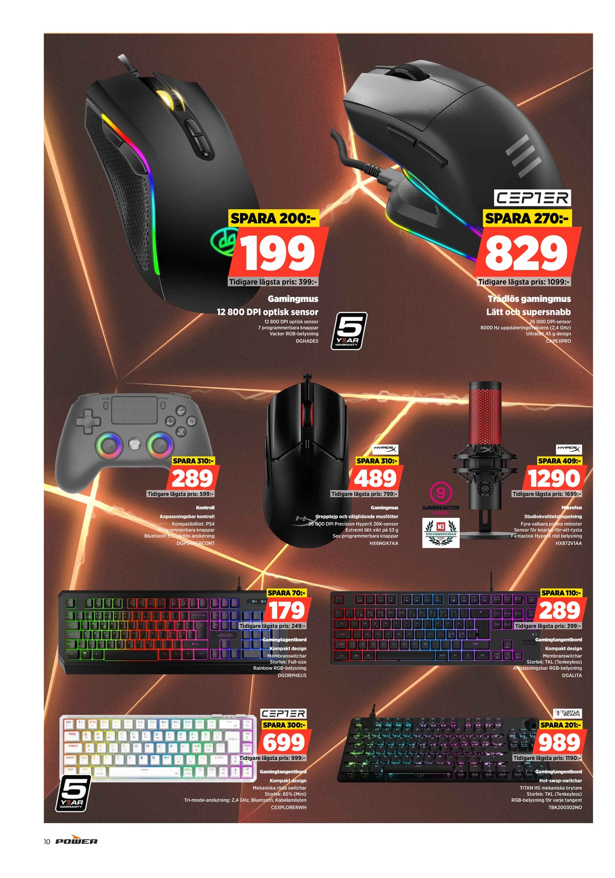 Se Power reklamblad för vecka 8 på Kampanjveckan.se. Se bra erbjudanden på många varor, t.ex. mus cepter eller mus dacota gaming. Läs reklambladet här! Sida 10
