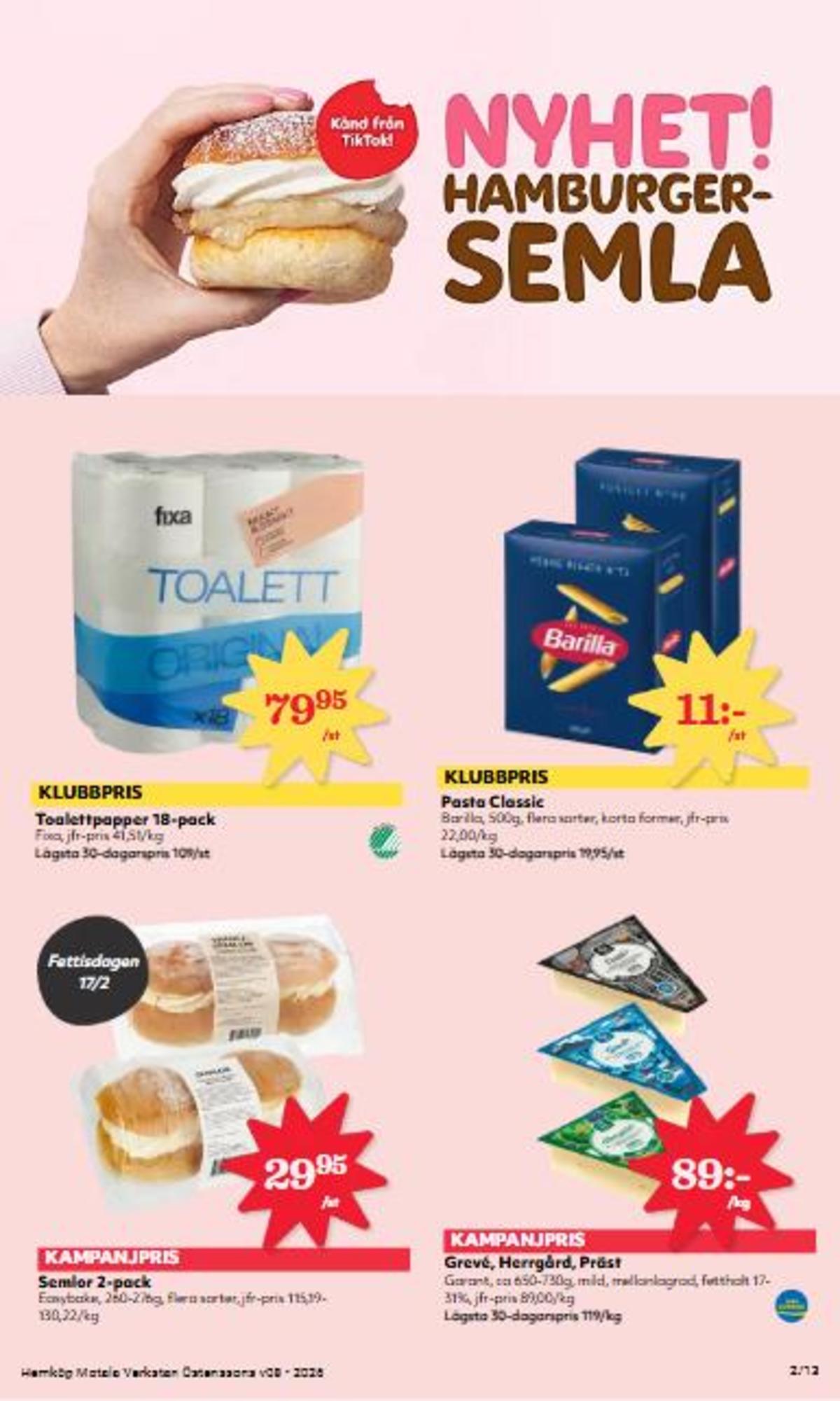 Se Hemköp reklamblad för vecka 8 på Kampanjveckan.se. Se bra erbjudanden på många varor, t.ex. toalettpapper fixa eller pasta sorterad barilla. Läs reklambladet här! Sida 2
