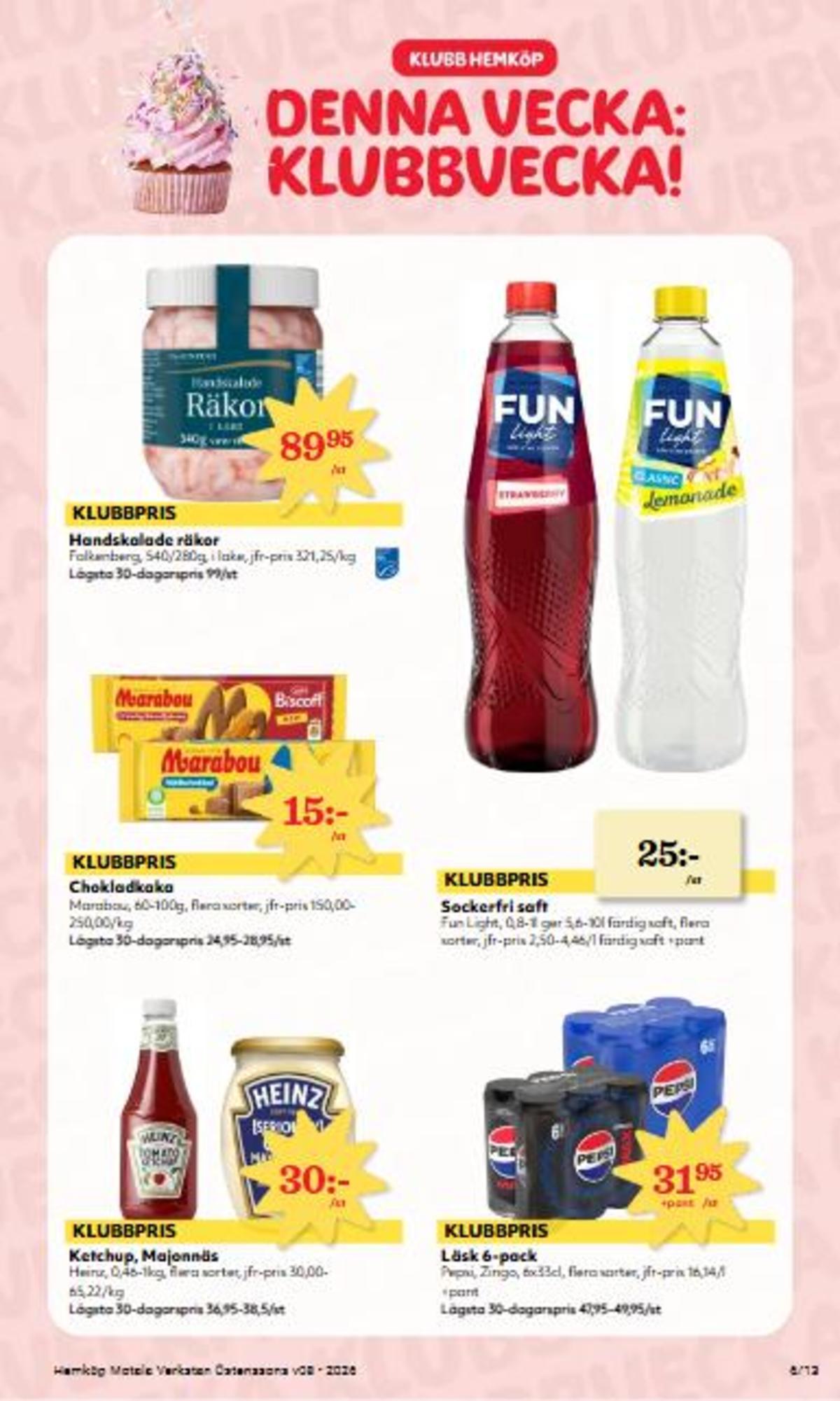 Se Hemköp reklamblad för vecka 8 på Kampanjveckan.se. Se bra erbjudanden på många varor, t.ex. räkor falkenberg seafood eller lättdryck strawberry strawberry. Läs reklambladet här! Sida 6
