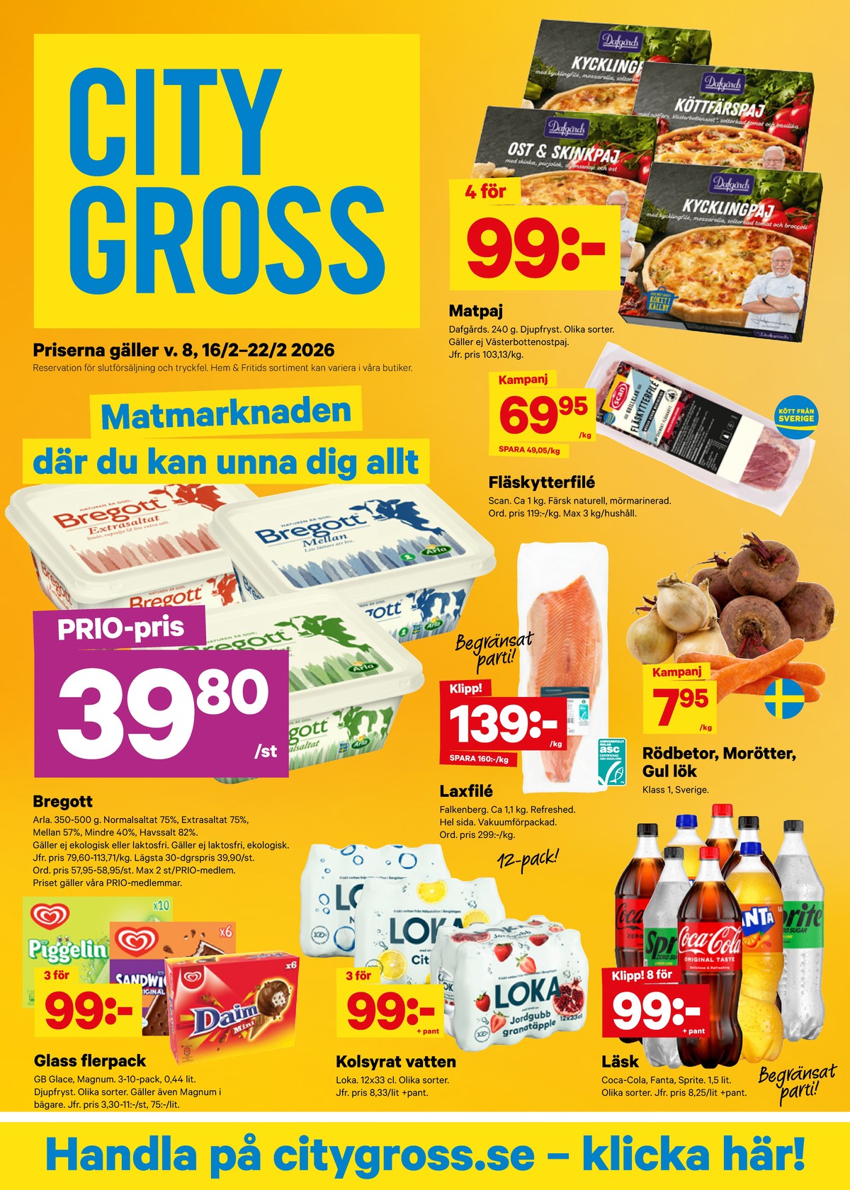 Se City Gross reklamblad för vecka 8 på Kampanjveckan.se. Se bra erbjudanden på många varor, t.ex. glasspinnar piggelin eller smörvariant normalsaltat. Läs reklambladet här! Sida 1
