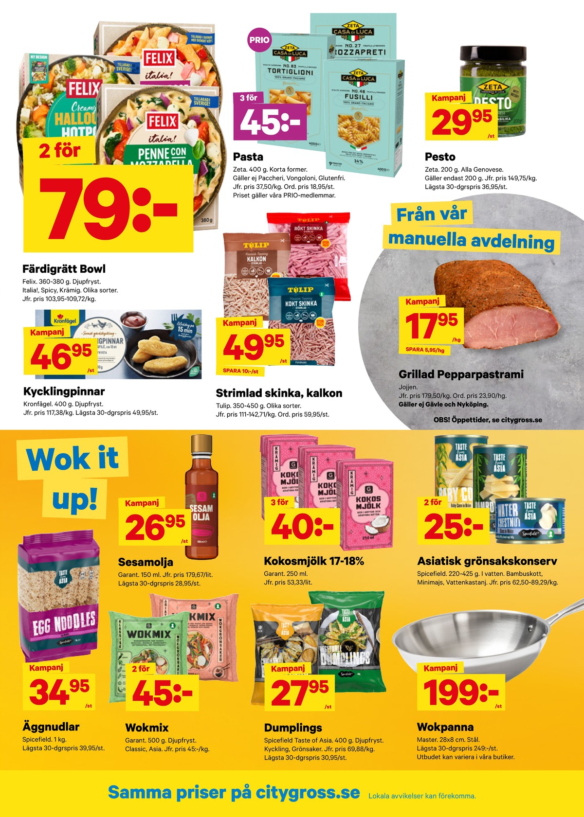 Se City Gross reklamblad för vecka 8 på Kampanjveckan.se. Se bra erbjudanden på många varor, t.ex. nudlar spicefield eller wok classic garant. Läs reklambladet här! Sida 6
