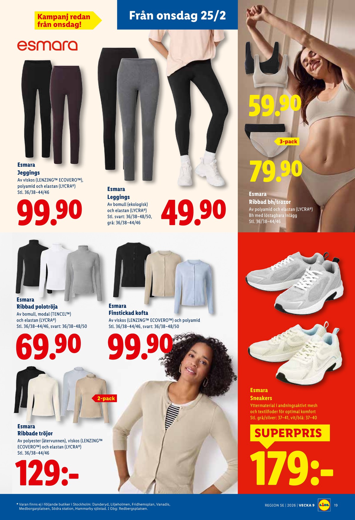 Se Lidl reklamblad för vecka 9 på Kampanjveckan.se. Se bra erbjudanden på många varor, t.ex. herrskor esmara men eller leggings esmara. Läs reklambladet här! Sida 22
