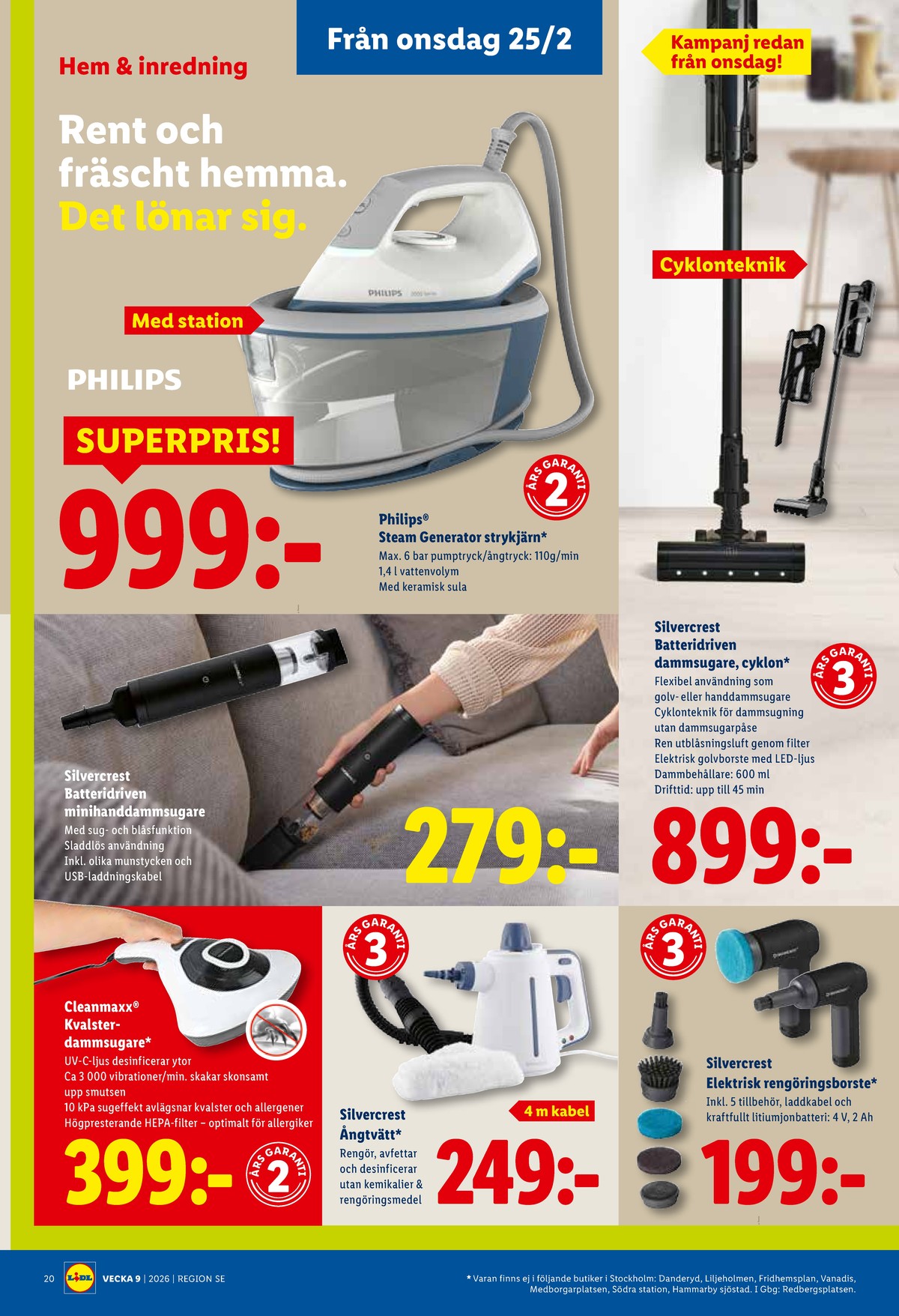 Se Lidl reklamblad för vecka 9 på Kampanjveckan.se. Se bra erbjudanden på många varor, t.ex. dammsugare silvercrest eller ansiktsborste silvercrest. Läs reklambladet här! Sida 23
