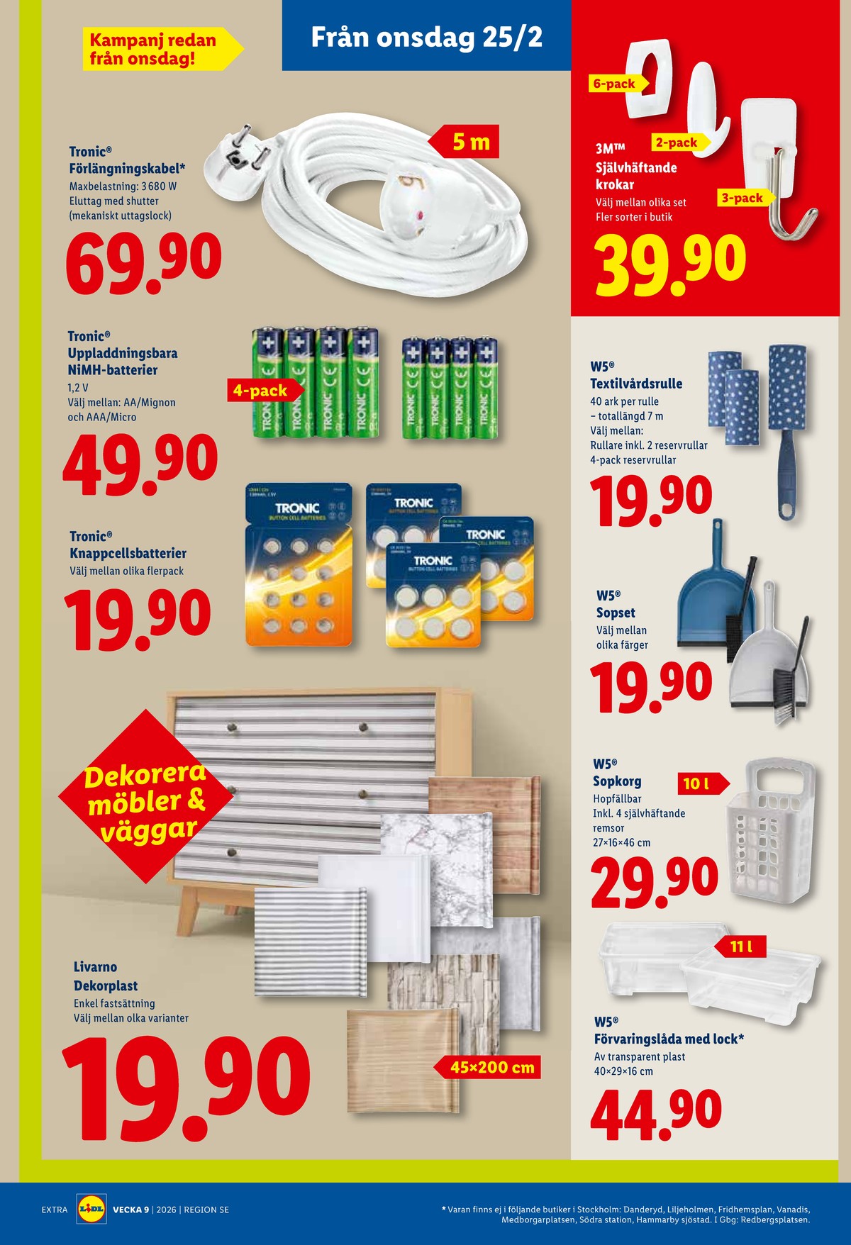 Se Lidl reklamblad för vecka 9 på Kampanjveckan.se. Se bra erbjudanden på många varor, t.ex. sopset w5 eller knappcellsbatteri tronic. Läs reklambladet här! Sida 25
