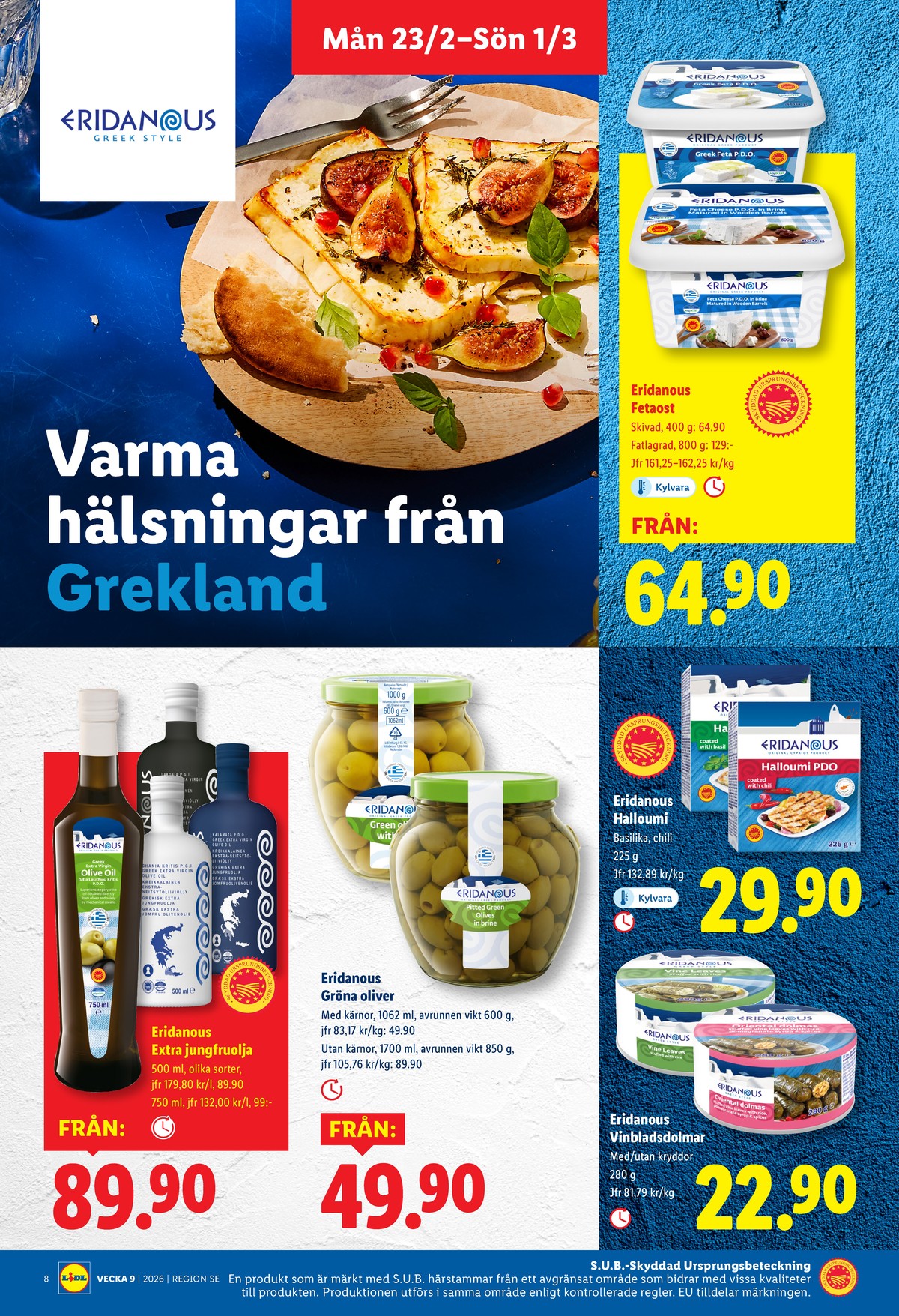 Se Lidl reklamblad för vecka 9 på Kampanjveckan.se. Se bra erbjudanden på många varor, t.ex. halloumi med basilika eridanous eller andra varor. Läs reklambladet här! Sida 8