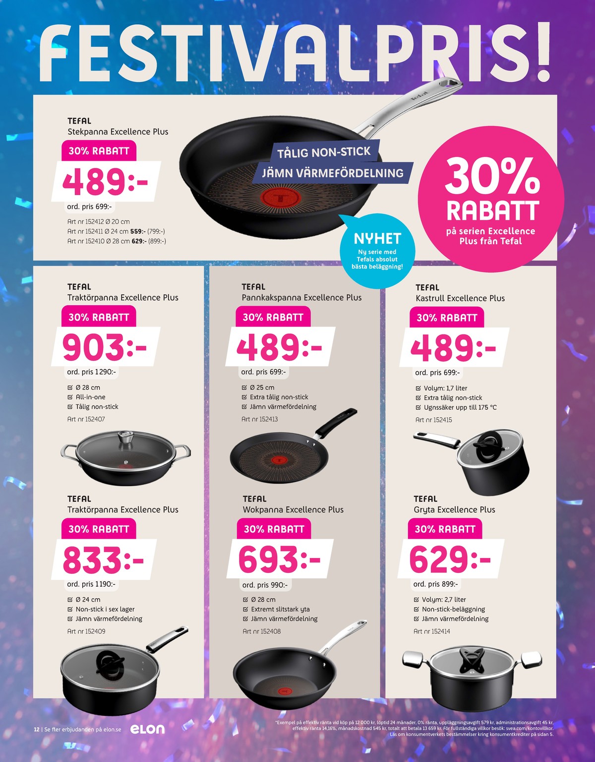 Se Elon reklamblad för vecka 9 på Kampanjveckan.se. Se bra erbjudanden på många varor, t.ex. traktörpanna tefal eller stekpanna tefal. Läs reklambladet här! Sida 12
