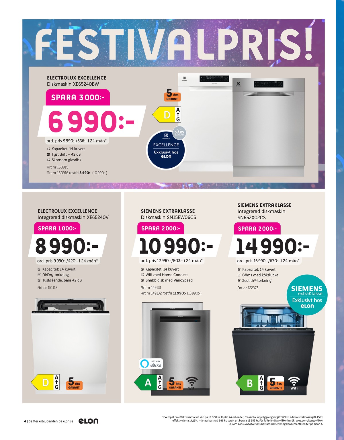 Se Elon reklamblad för vecka 9 på Kampanjveckan.se. Se bra erbjudanden på många varor, t.ex. diskmaskin electrolux eller diskmaskin siemens. Läs reklambladet här! Sida 4
