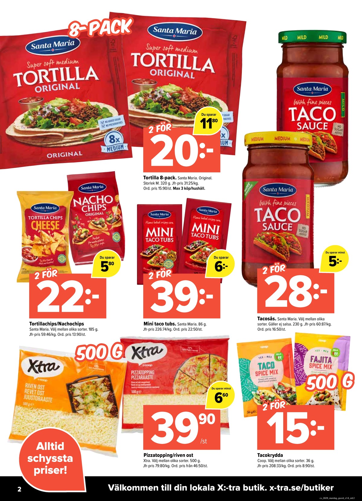 Se X:-tra reklamblad för vecka 9 på Kampanjveckan.se. Se bra erbjudanden på många varor, t.ex. taco kryddmix coop eller tortillas santa maria. Läs reklambladet här! Sida 2
