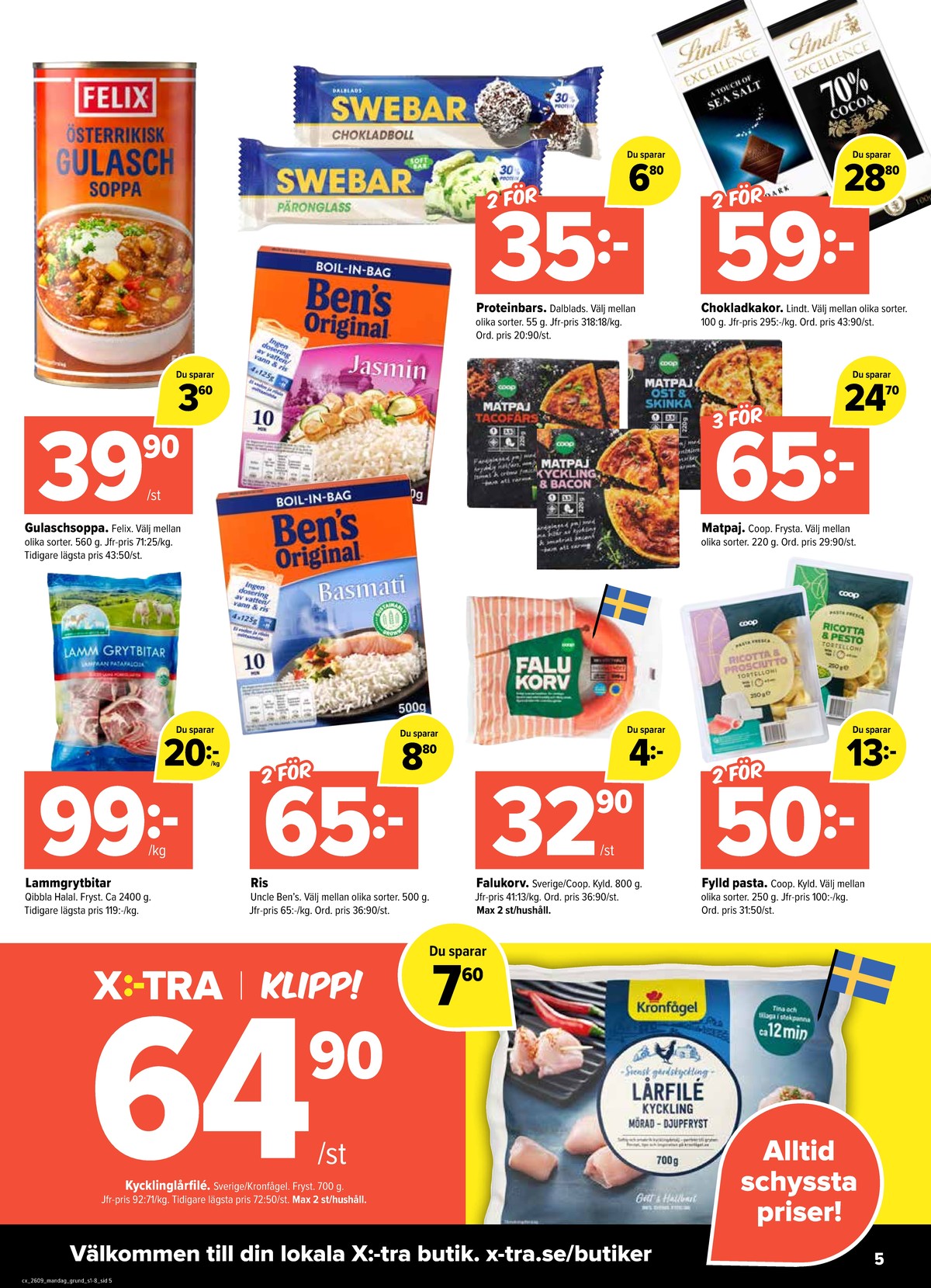 Se X:-tra reklamblad för vecka 9 på Kampanjveckan.se. Se bra erbjudanden på många varor, t.ex. pasta coop eller gulaschsoppa felix. Läs reklambladet här! Sida 5
