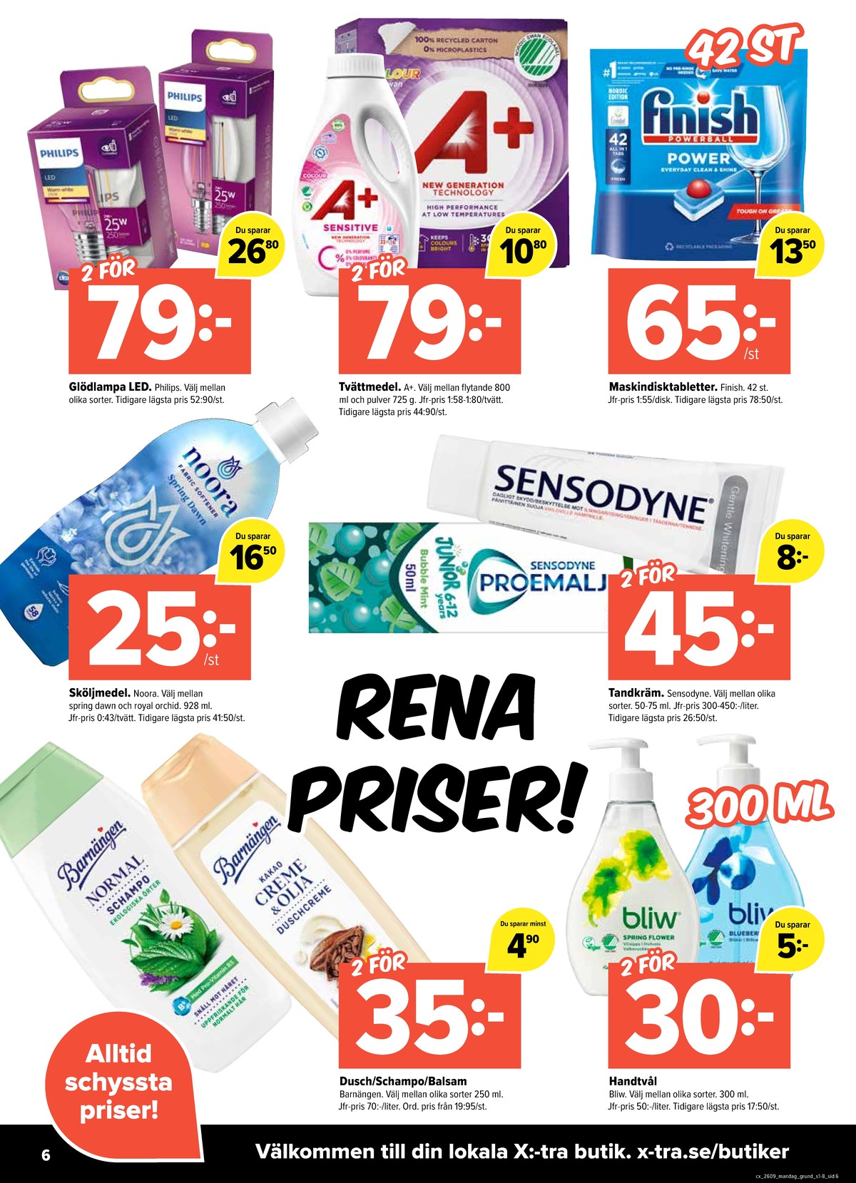 Se X:-tra reklamblad för vecka 9 på Kampanjveckan.se. Se bra erbjudanden på många varor, t.ex. led lampor philips eller tvål flytande bliw. Läs reklambladet här! Sida 6
