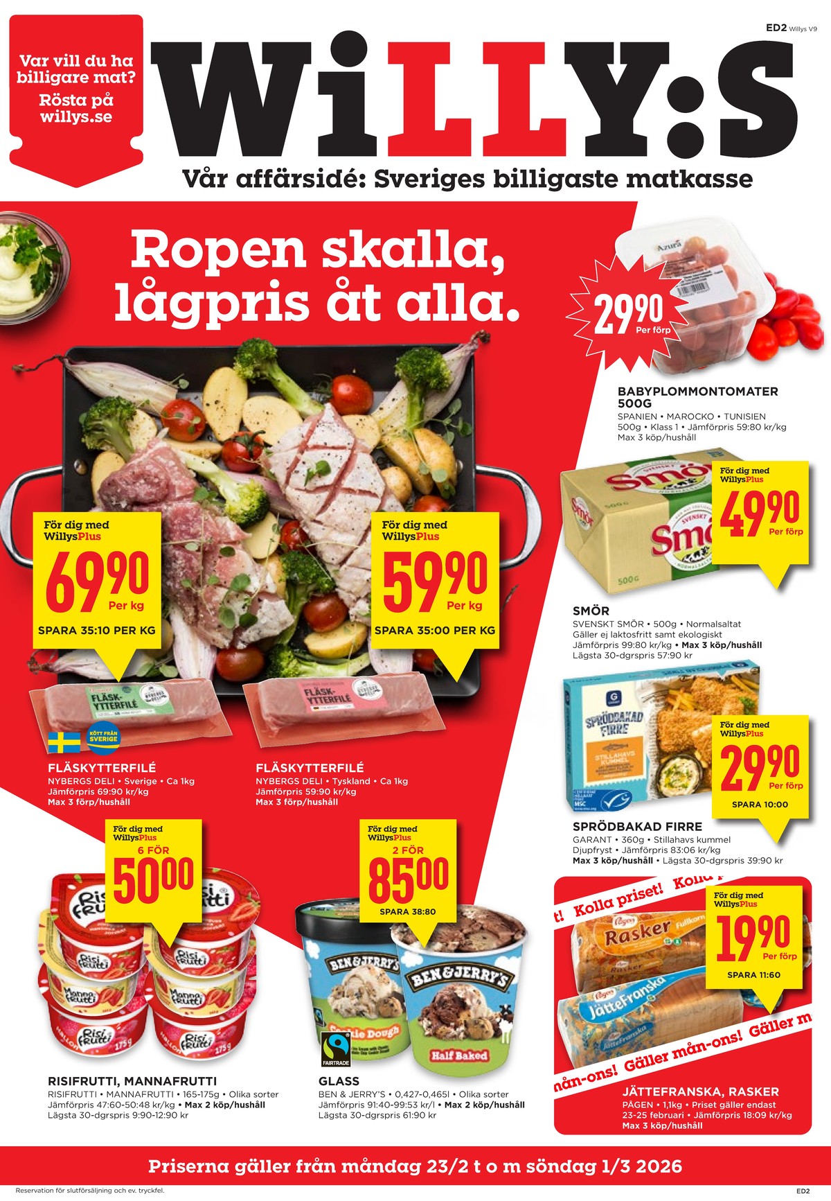 Se WILLY:S reklamblad för vecka 9 på Kampanjveckan.se. Se bra erbjudanden på många varor, t.ex. fläskytterfilé nybergs deli eller fläskytterfilé nybergs deli. Läs reklambladet här! Sida 1

