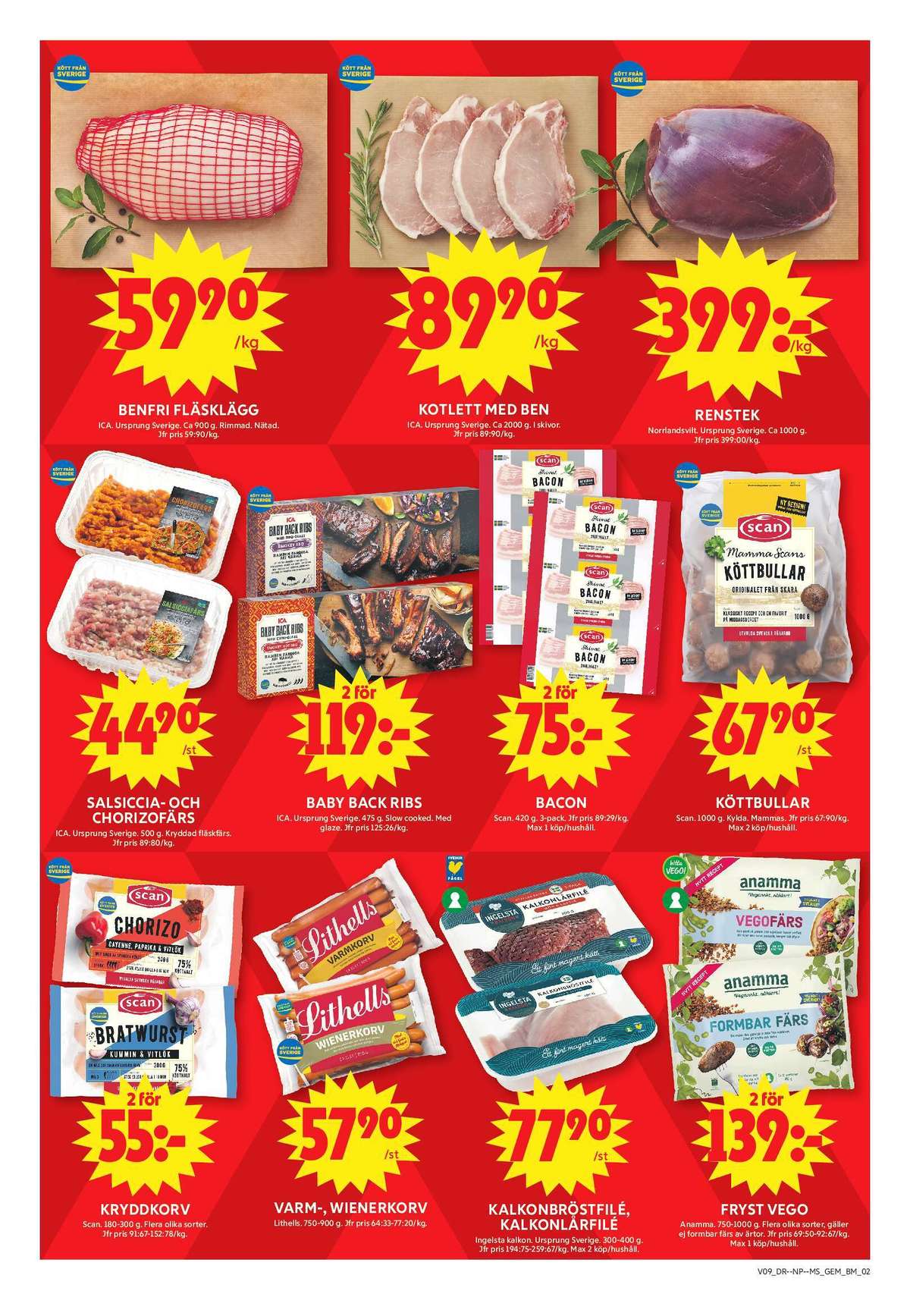 Se ICA Maxi reklamblad för vecka 9 på Kampanjveckan.se. Se bra erbjudanden på många varor, t.ex. fläsklägg ica eller kotletter ica. Läs reklambladet här! Sida 2
