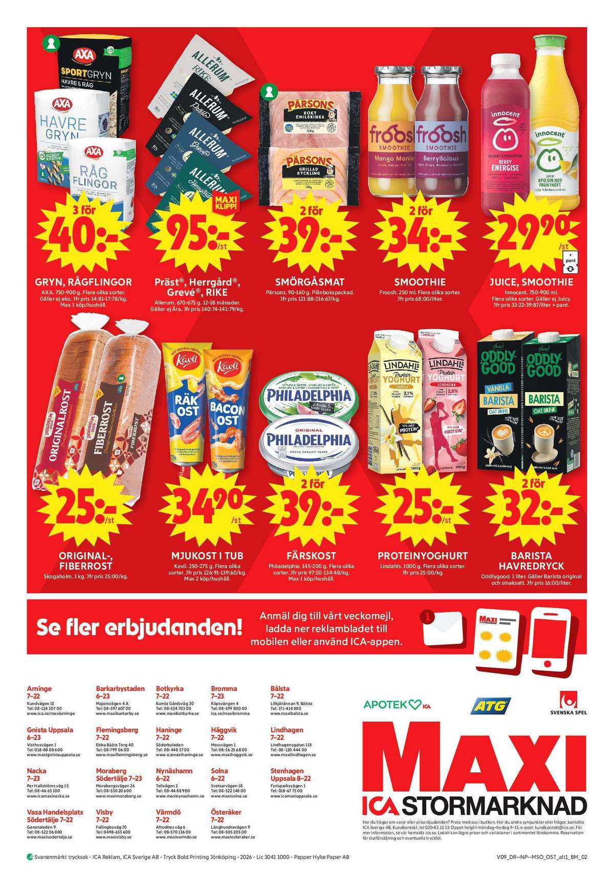 Se ICA Maxi reklamblad för vecka 9 på Kampanjveckan.se. Se bra erbjudanden på många varor, t.ex. sportgryn axa eller rågflingor axa. Läs reklambladet här! Sida 18
