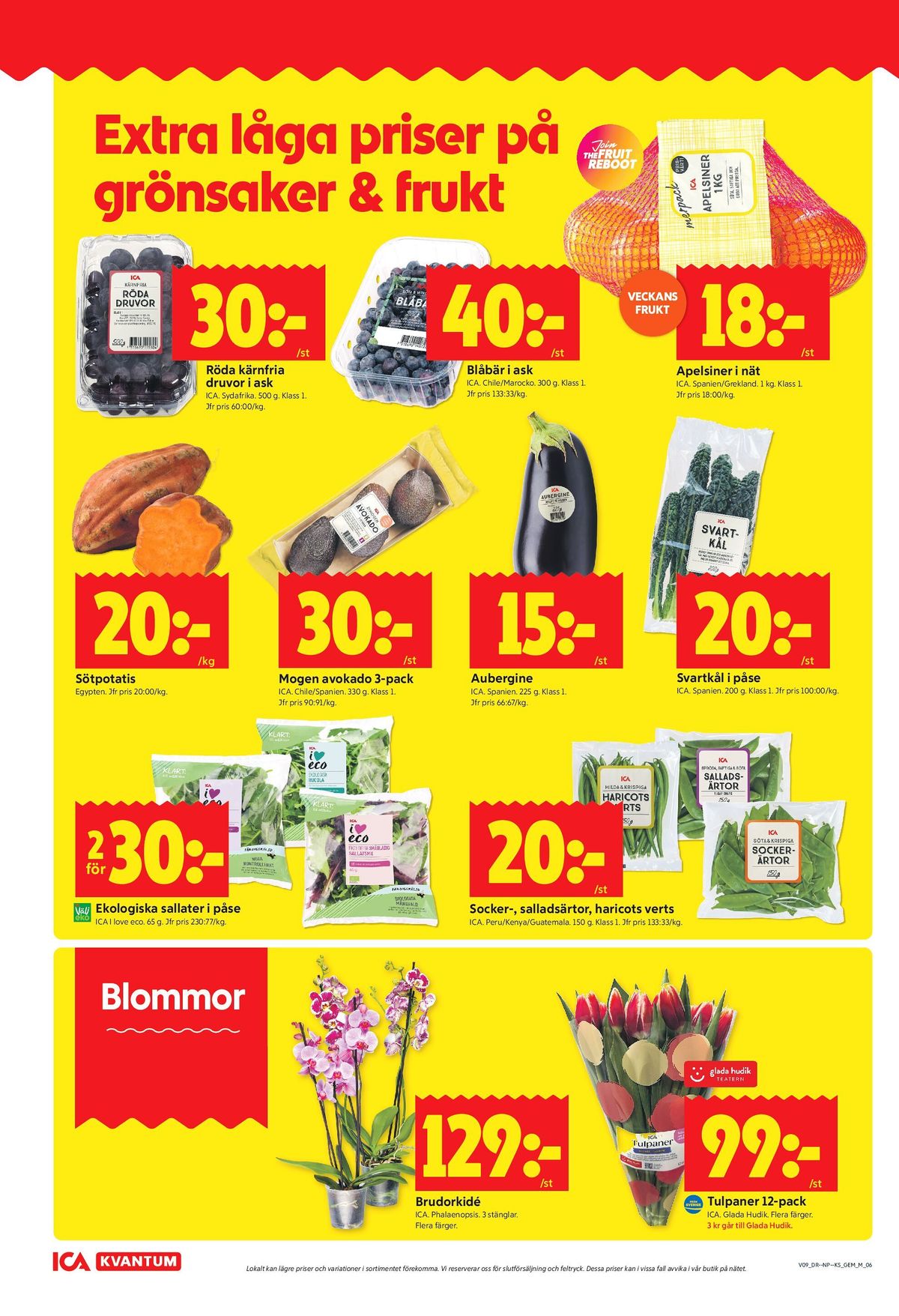 Se ICA Kvantum reklamblad för vecka 9 på Kampanjveckan.se. Se bra erbjudanden på många varor, t.ex. vindruvor ica eller blåbär ica. Läs reklambladet här! Sida 6
