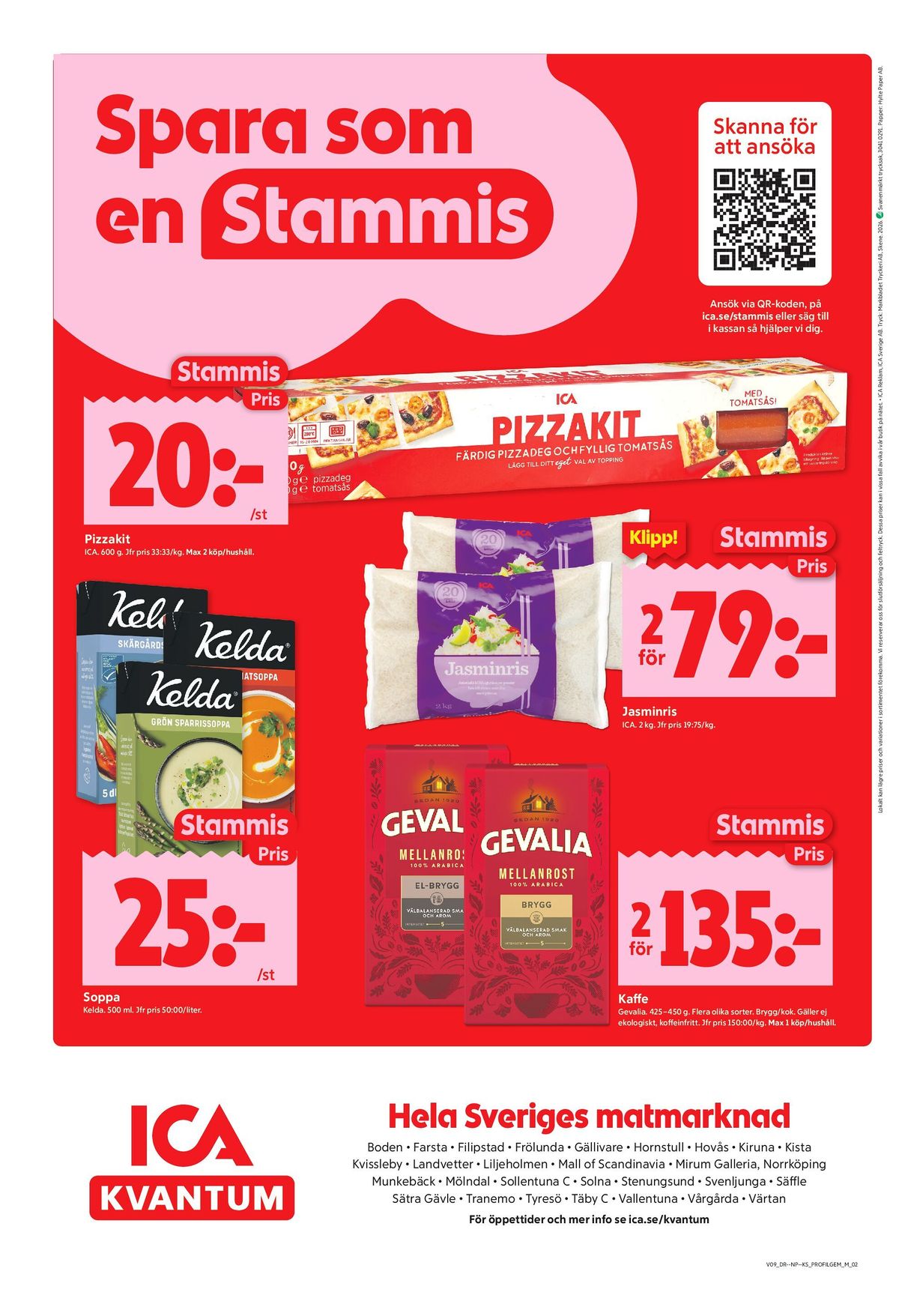 Se ICA Kvantum reklamblad för vecka 9 på Kampanjveckan.se. Se bra erbjudanden på många varor, t.ex. pizza kit ica eller jasminris ica. Läs reklambladet här! Sida 10
