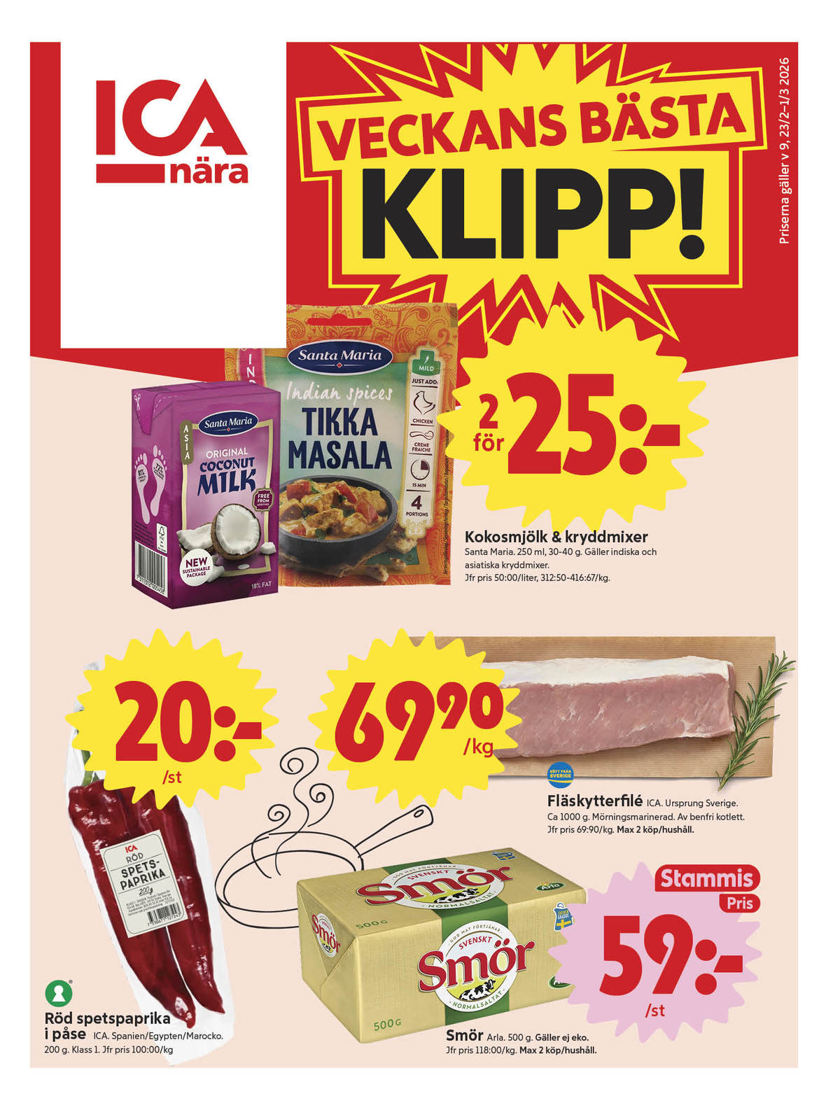 Se ICA Nära reklamblad för vecka 9 på Kampanjveckan.se. Se bra erbjudanden på många varor, t.ex. kokosmjölk santa maria eller fläskytterfilé okänd. Läs reklambladet här! Sida 1
