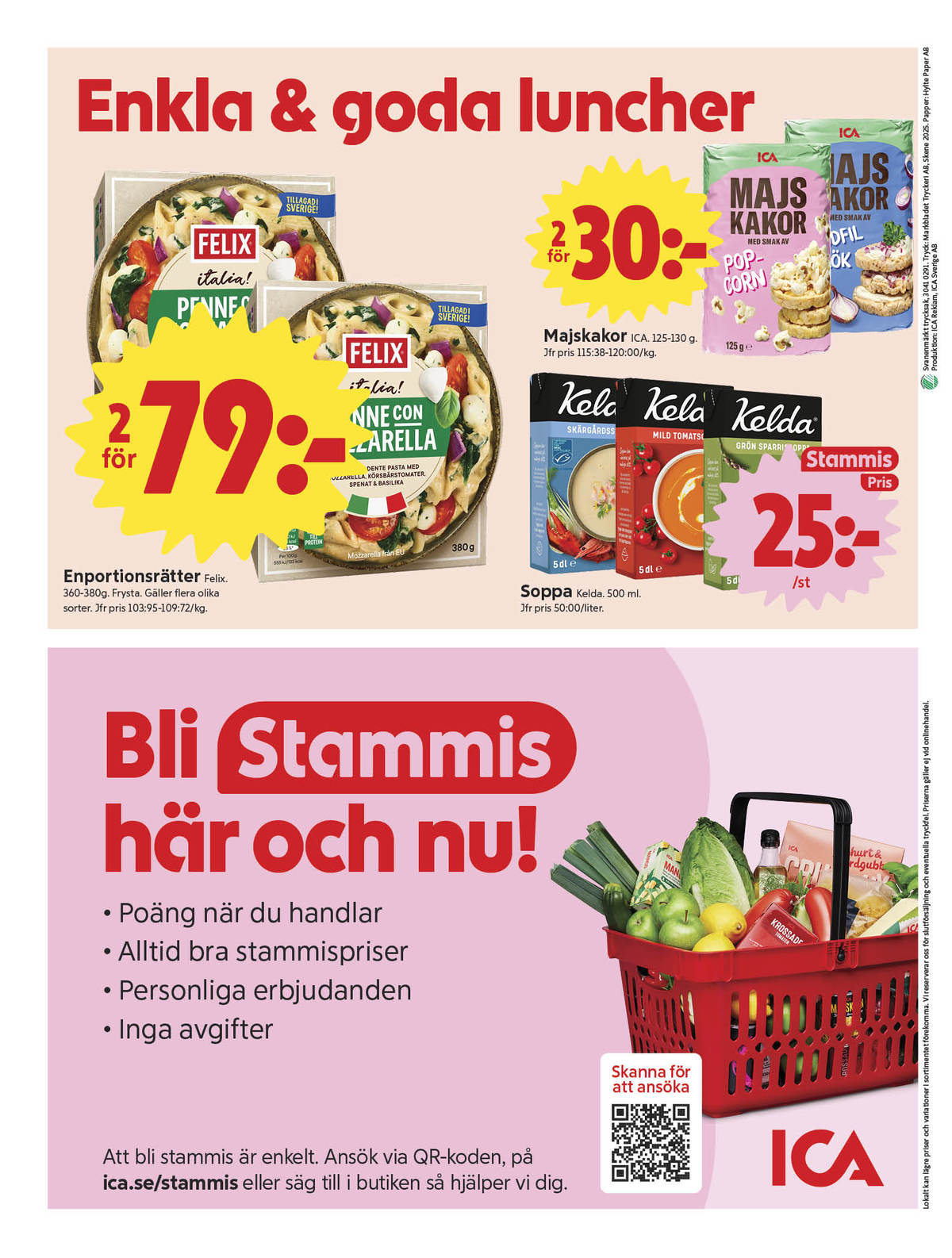 Se ICA Nära reklamblad för vecka 9 på Kampanjveckan.se. Se bra erbjudanden på många varor, t.ex. pastarätter felix eller majskakor ica. Läs reklambladet här! Sida 12

