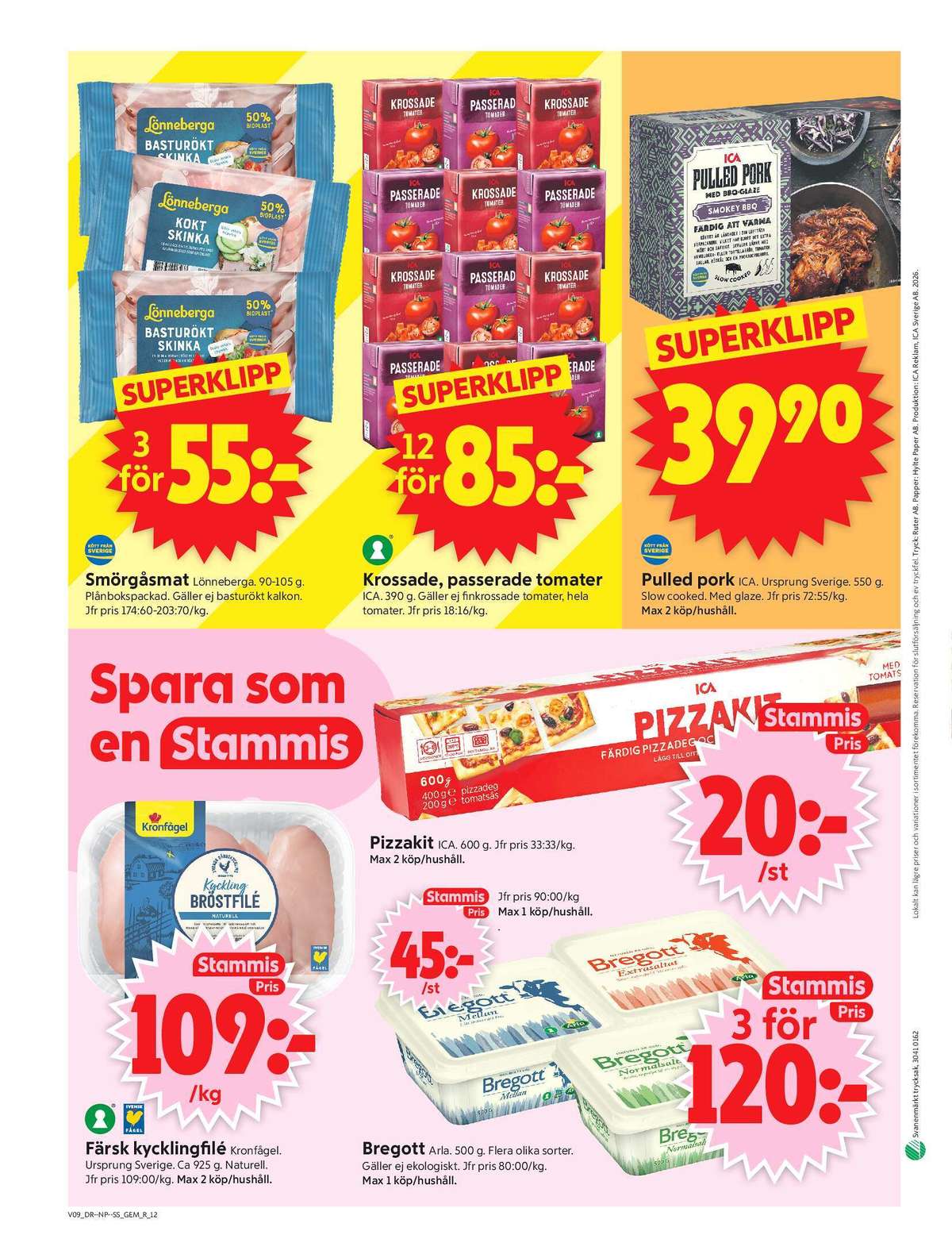 Se ICA Supermarket reklamblad för vecka 9 på Kampanjveckan.se. Se bra erbjudanden på många varor, t.ex. skinka lönneberga eller krossade tomater ica. Läs reklambladet här! Sida 14
