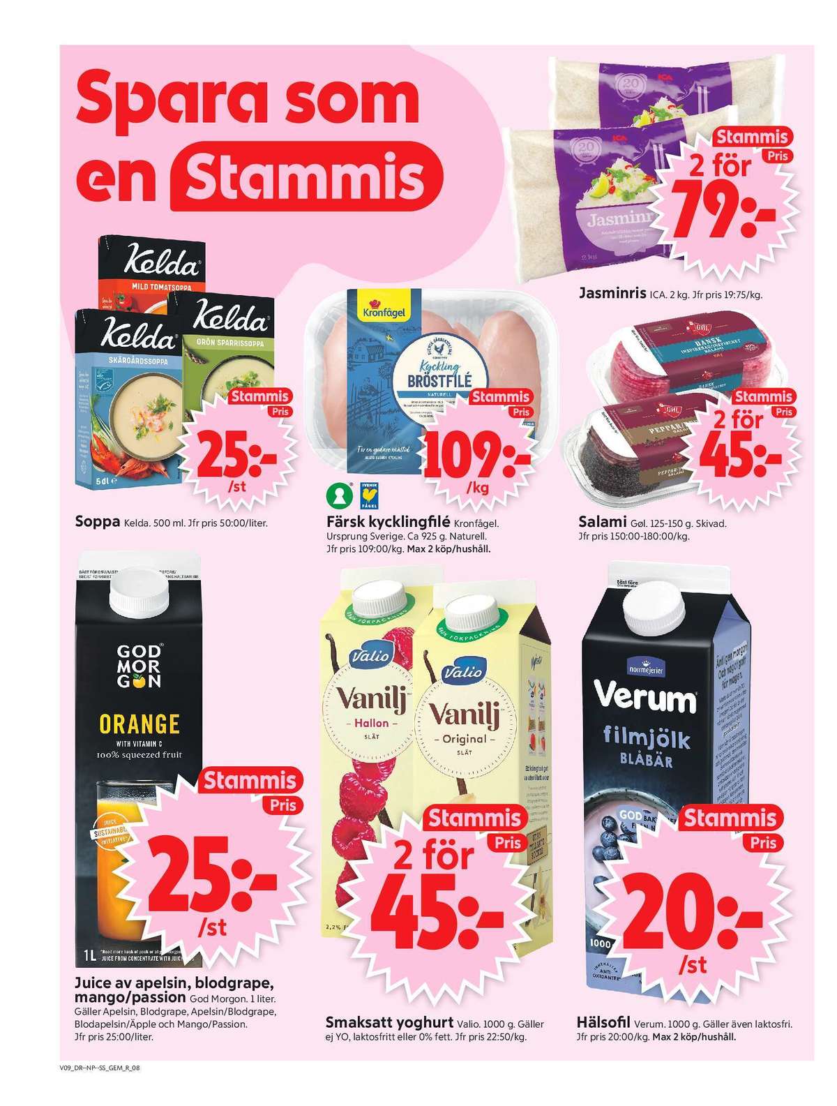 Se ICA Supermarket reklamblad för vecka 9 på Kampanjveckan.se. Se bra erbjudanden på många varor, t.ex. grön sparrissoppa kelda eller skärgårdssoppa kelda. Läs reklambladet här! Sida 10
