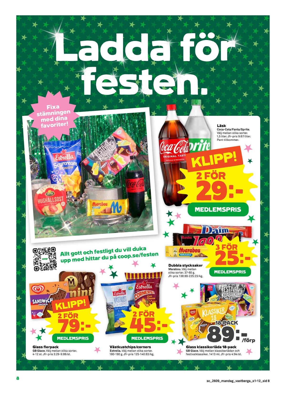 Se Stora Coop reklamblad för vecka 9 på Kampanjveckan.se. Se bra erbjudanden på många varor, t.ex. glassnacks sandwich eller chokladbar mjölkchoklad marabou. Läs reklambladet här! Sida 8

