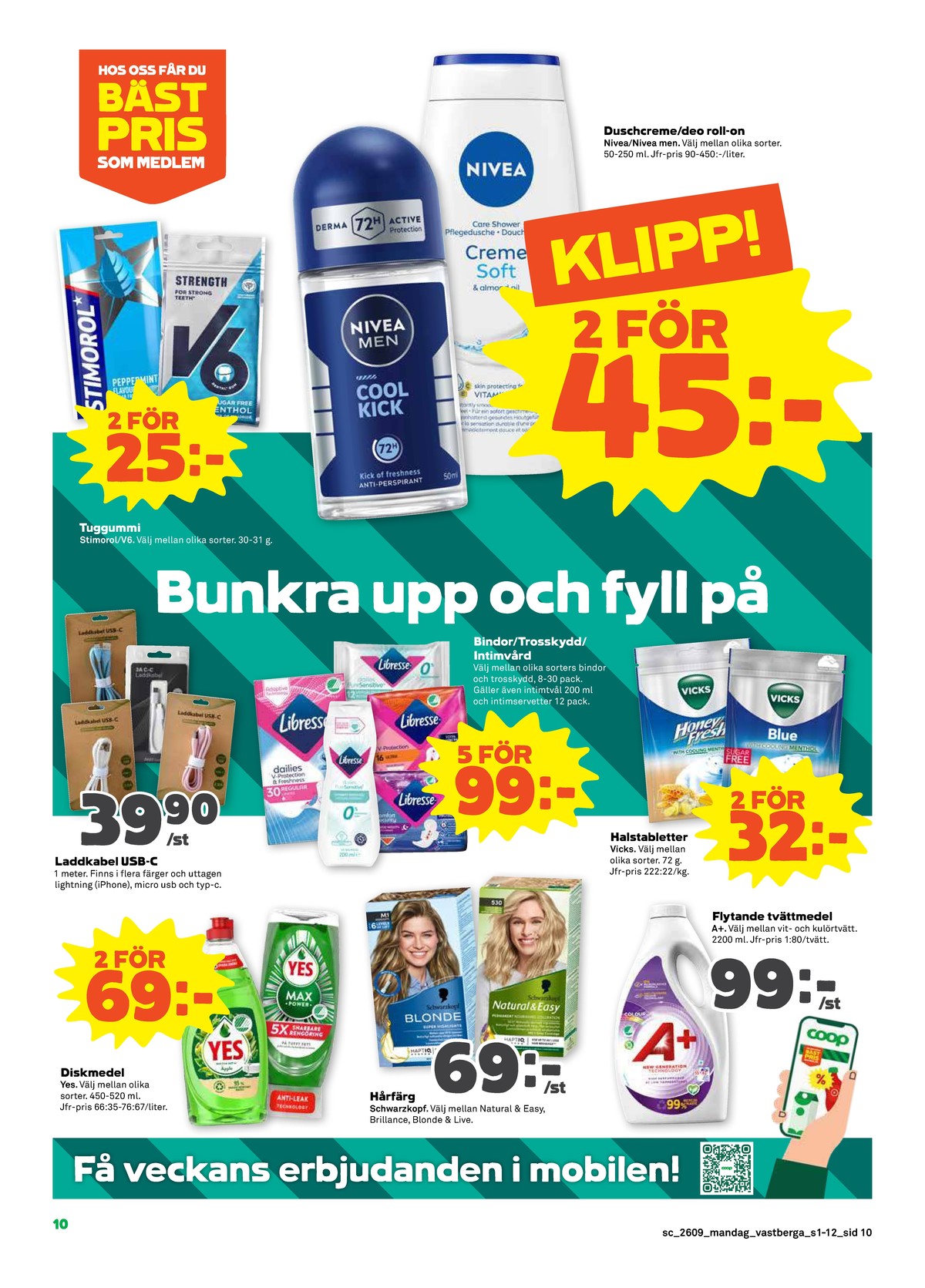 Se Stora Coop reklamblad för vecka 9 på Kampanjveckan.se. Se bra erbjudanden på många varor, t.ex. handdiskmedel yes eller halstabletter blue. Läs reklambladet här! Sida 10
