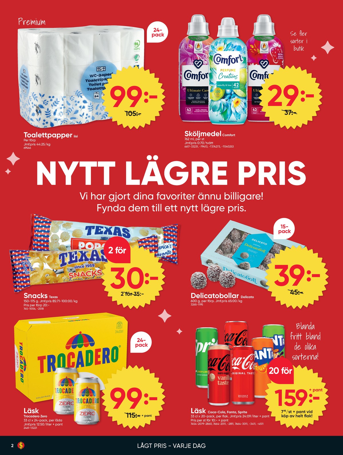 Se Dollarstore reklamblad för vecka 9 på Kampanjveckan.se. Se bra erbjudanden på många varor. Läs reklambladet här! Sida 2