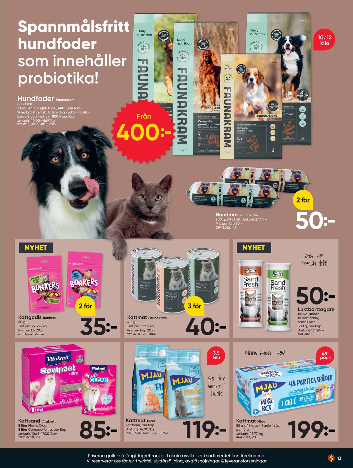 Se Dollarstore reklamblad för vecka 9 på Kampanjveckan.se. Se bra erbjudanden på många varor. Läs reklambladet här! Sida 13