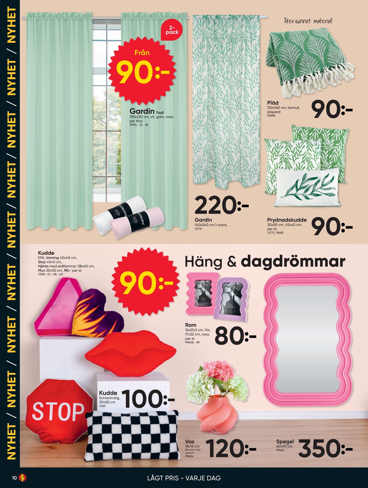Se Dollarstore reklamblad för vecka 9 på Kampanjveckan.se. Se bra erbjudanden på många varor. Läs reklambladet här! Sida 10