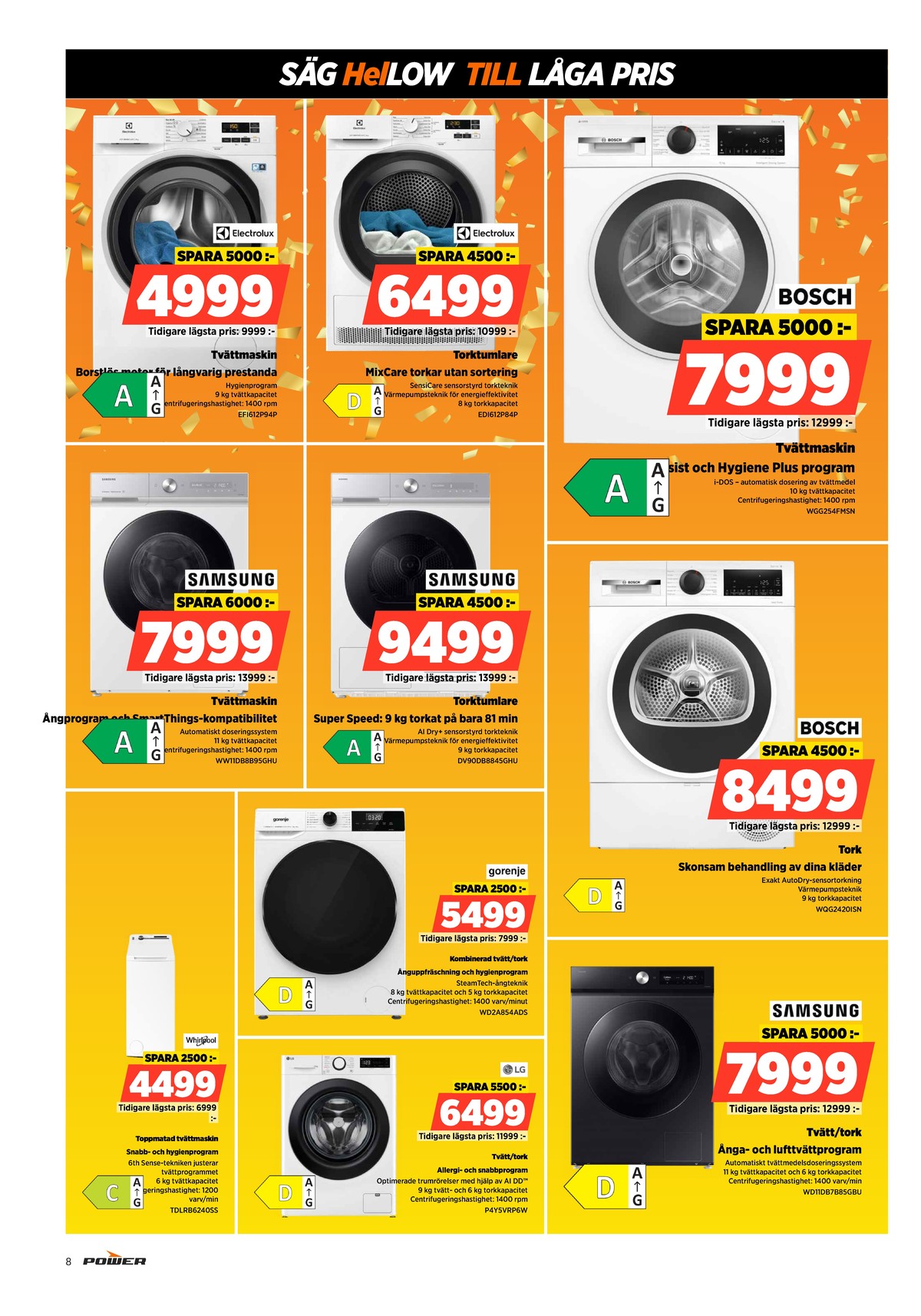 Se Power reklamblad för vecka 9 på Kampanjveckan.se. Se bra erbjudanden på många varor. Läs reklambladet här! Sida 8