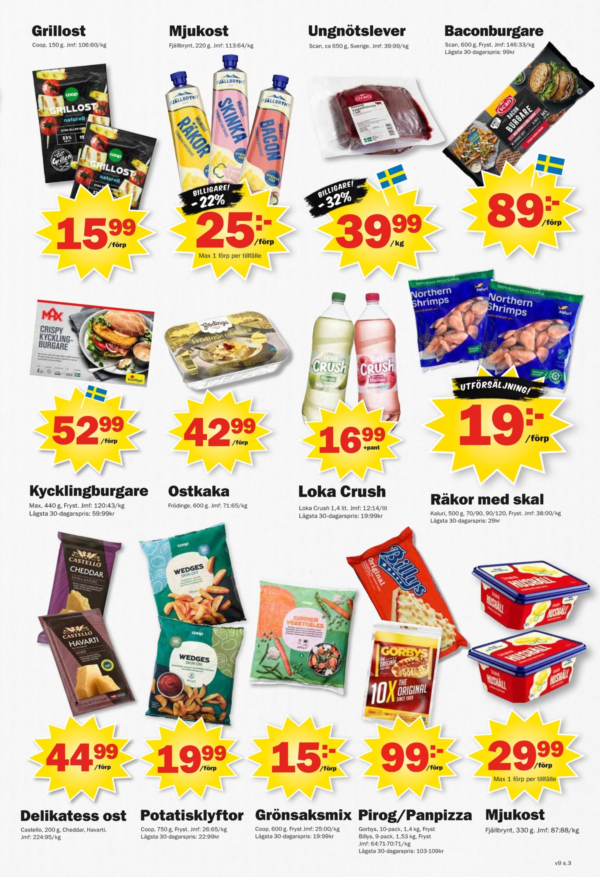 Se Pekås reklamblad för vecka 9 på Kampanjveckan.se. Se bra erbjudanden på många varor, t.ex. piroger gorbys eller andra varor. Läs reklambladet här! Sida 3