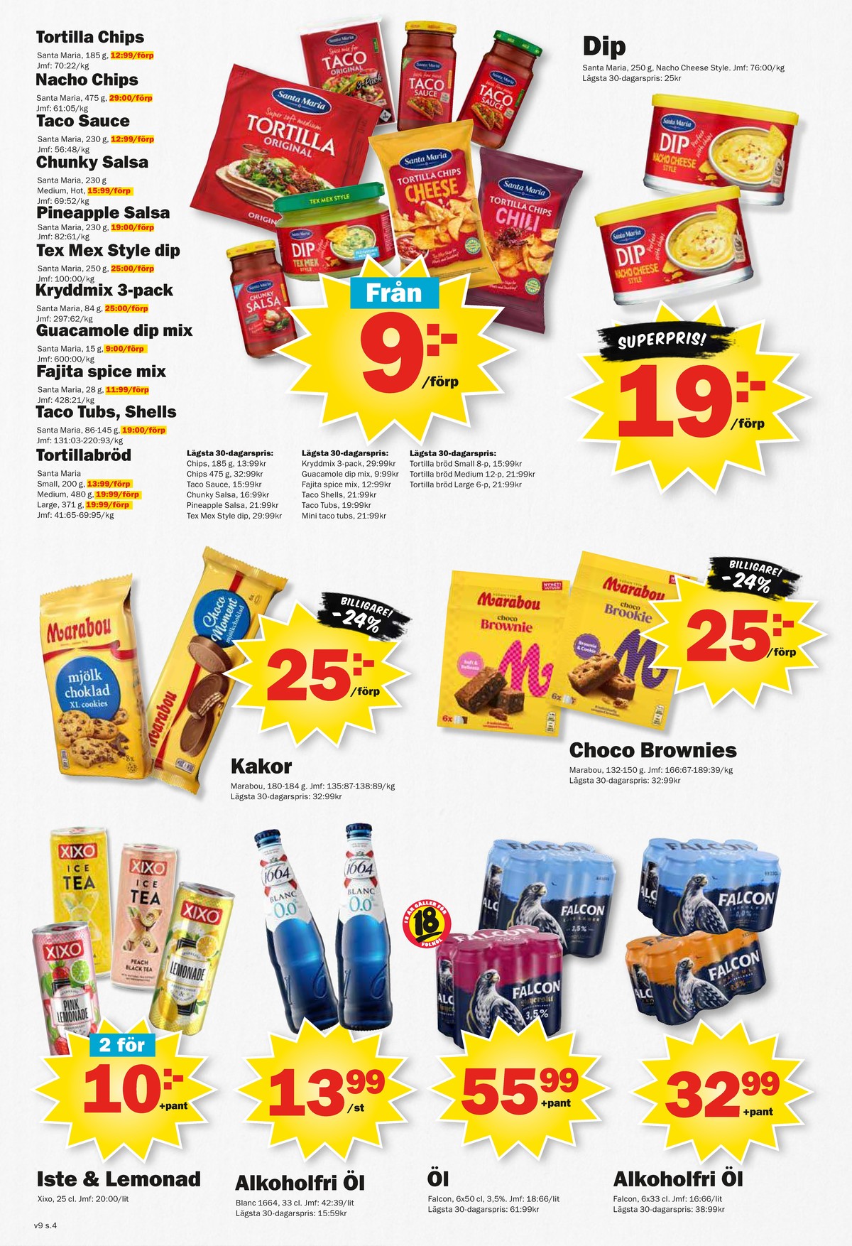 Se Pekås reklamblad för vecka 9 på Kampanjveckan.se. Se bra erbjudanden på många varor, t.ex. dipp tex mex style santa maria eller andra varor. Läs reklambladet här! Sida 4