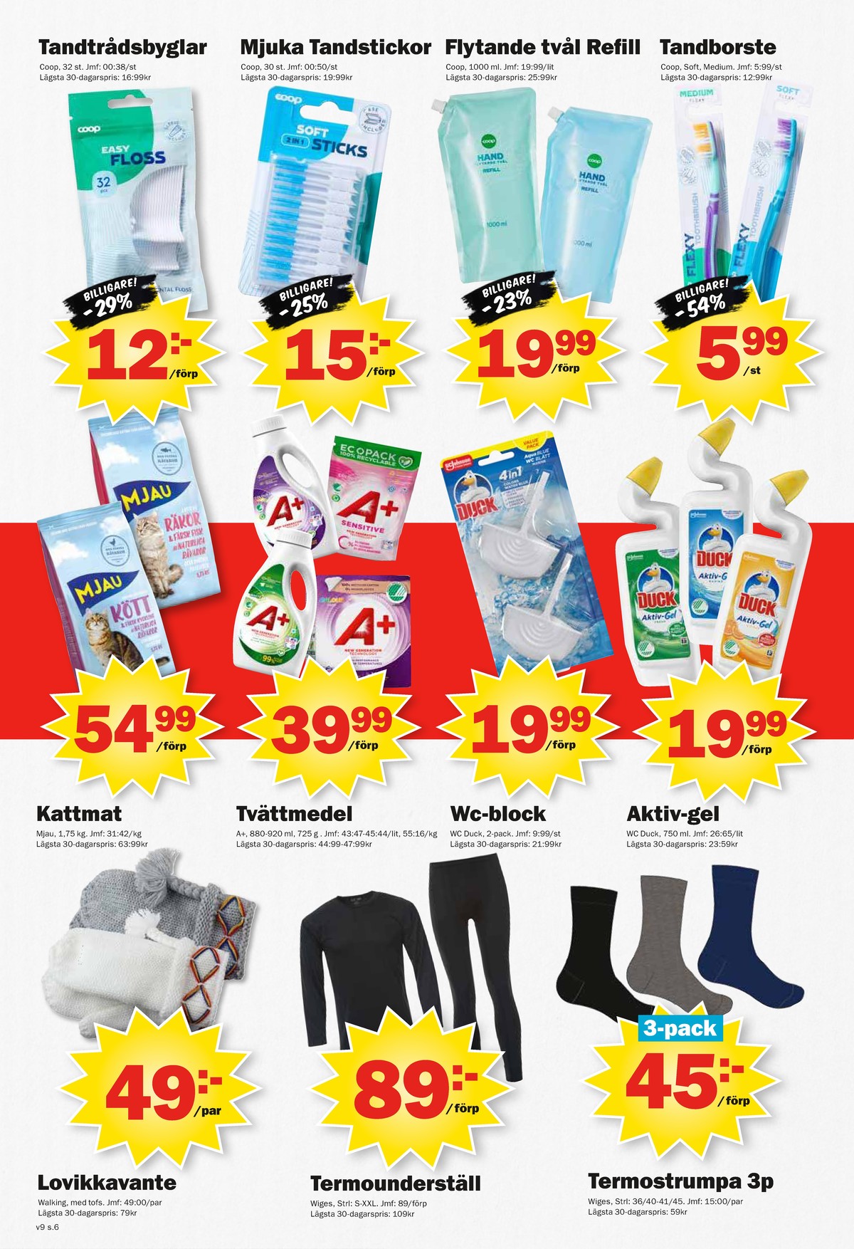 Se Pekås reklamblad för vecka 9 på Kampanjveckan.se. Se bra erbjudanden på många varor, t.ex. vantar walking eller tandstickor coop. Läs reklambladet här! Sida 6
