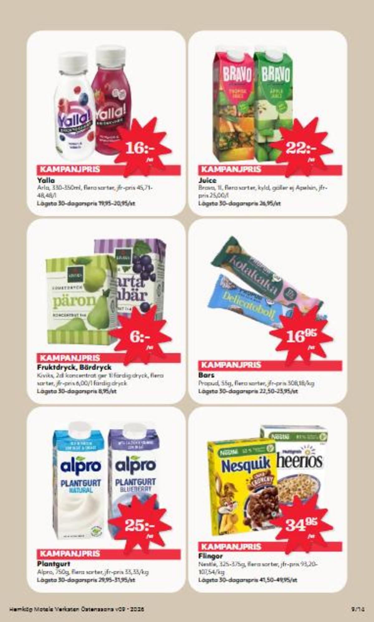 Se Hemköp reklamblad för vecka 9 på Kampanjveckan.se. Se bra erbjudanden på många varor, t.ex. bar propud eller frukostprodukt nesquik. Läs reklambladet här! Sida 9
