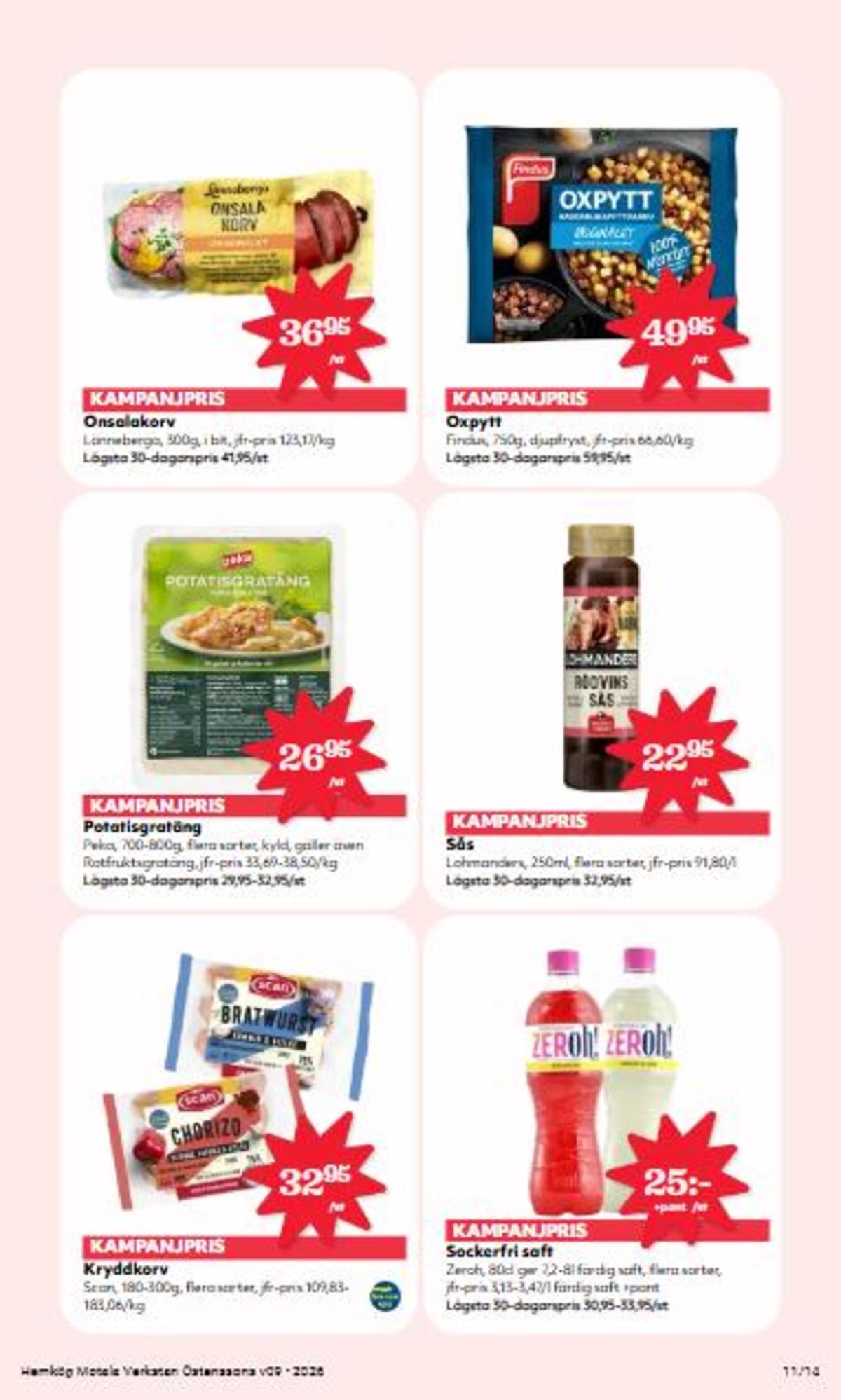 Se Östenssons reklamblad för vecka 9 på Kampanjveckan.se. Se bra erbjudanden på många varor, t.ex. rödvinssås lohmanders eller lättdryck lemon & lime zeroh. Läs reklambladet här! Sida 11
