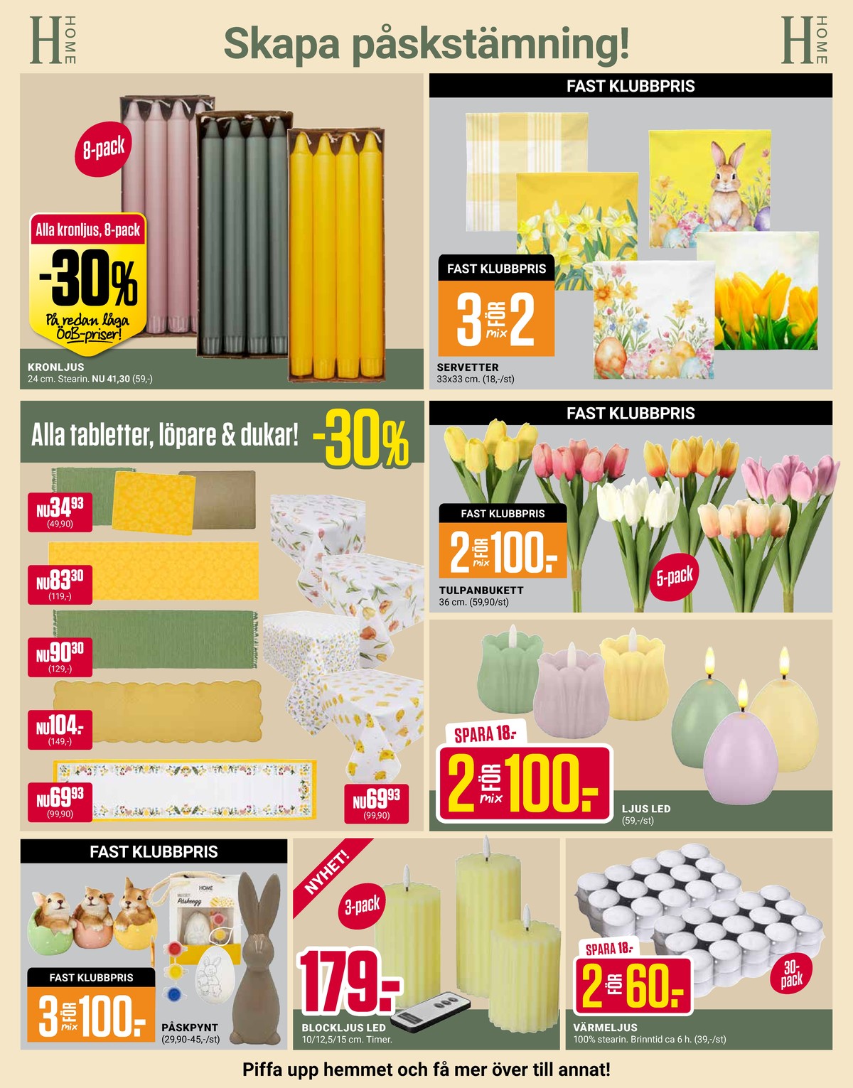 Se ÖoB reklamblad för vecka 9 på Kampanjveckan.se. Se bra erbjudanden på många varor. Läs reklambladet här! Sida 7