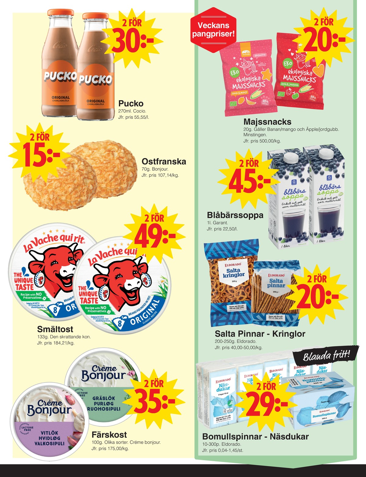 Se Matöppet reklamblad för vecka 9 på Kampanjveckan.se. Se bra erbjudanden på många varor, t.ex. chokladmjölk pucko eller butiksbakat matbröd bonjour. Läs reklambladet här! Sida 2
