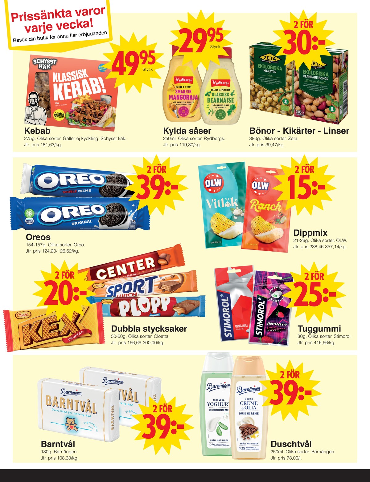 Se Matöppet reklamblad för vecka 9 på Kampanjveckan.se. Se bra erbjudanden på många varor, t.ex. kebab schysst käk eller andra varor. Läs reklambladet här! Sida 3