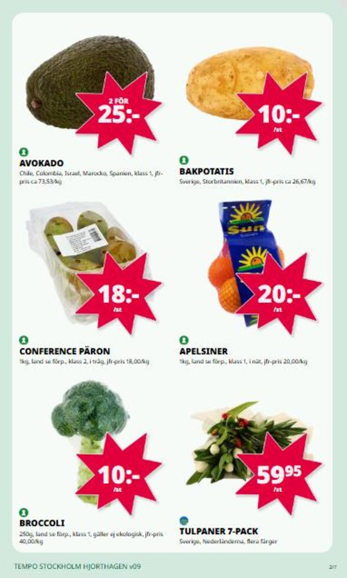 Se Tempo reklamblad för vecka 9 på Kampanjveckan.se. Se bra erbjudanden på många varor. Läs reklambladet här! Sida 2